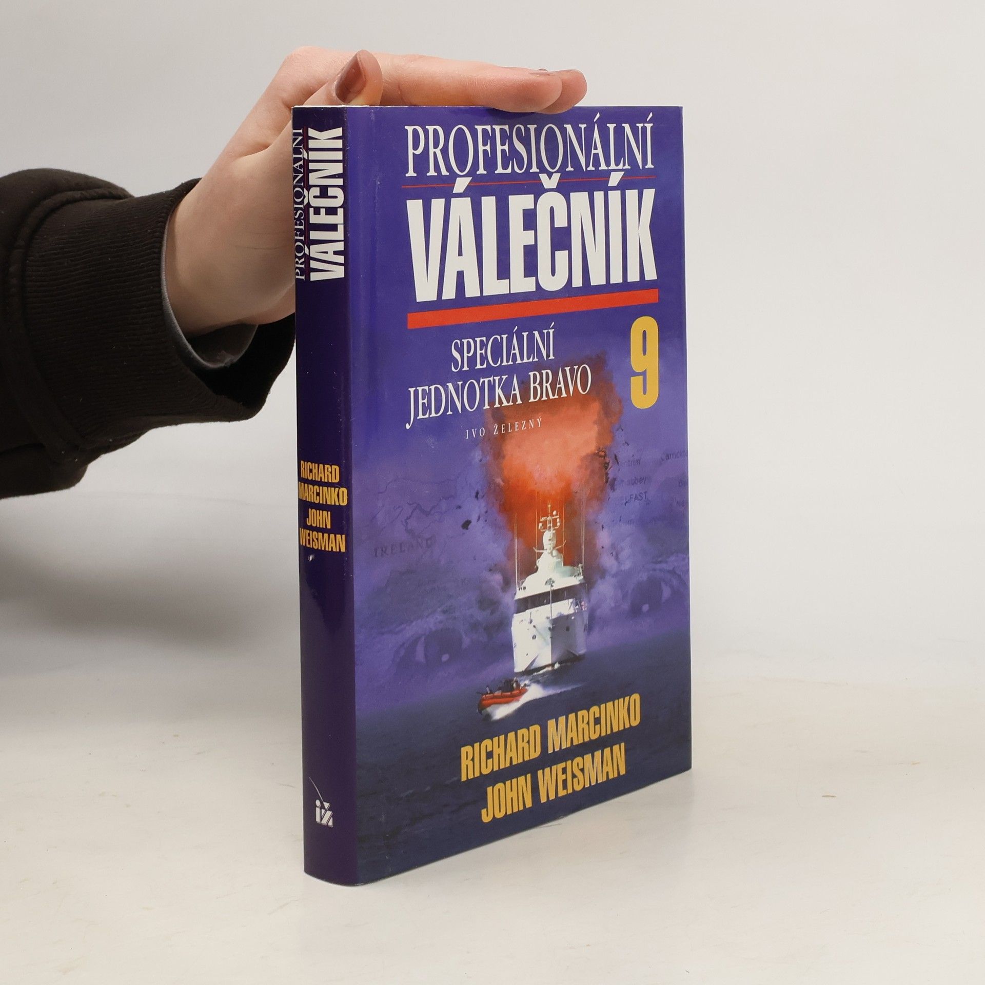 Richard Marcinko Profesionální válečník IX. Speciální jednotka Bravo