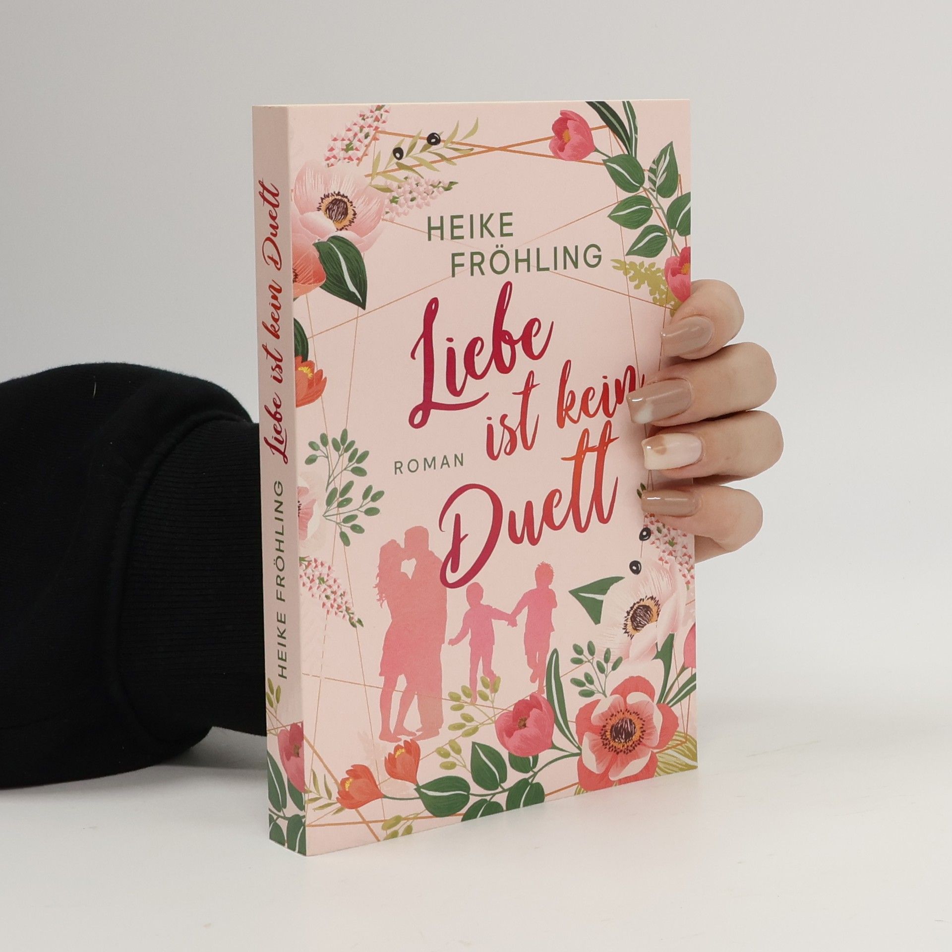 Heike Fröhling Liebe ist kein Duett