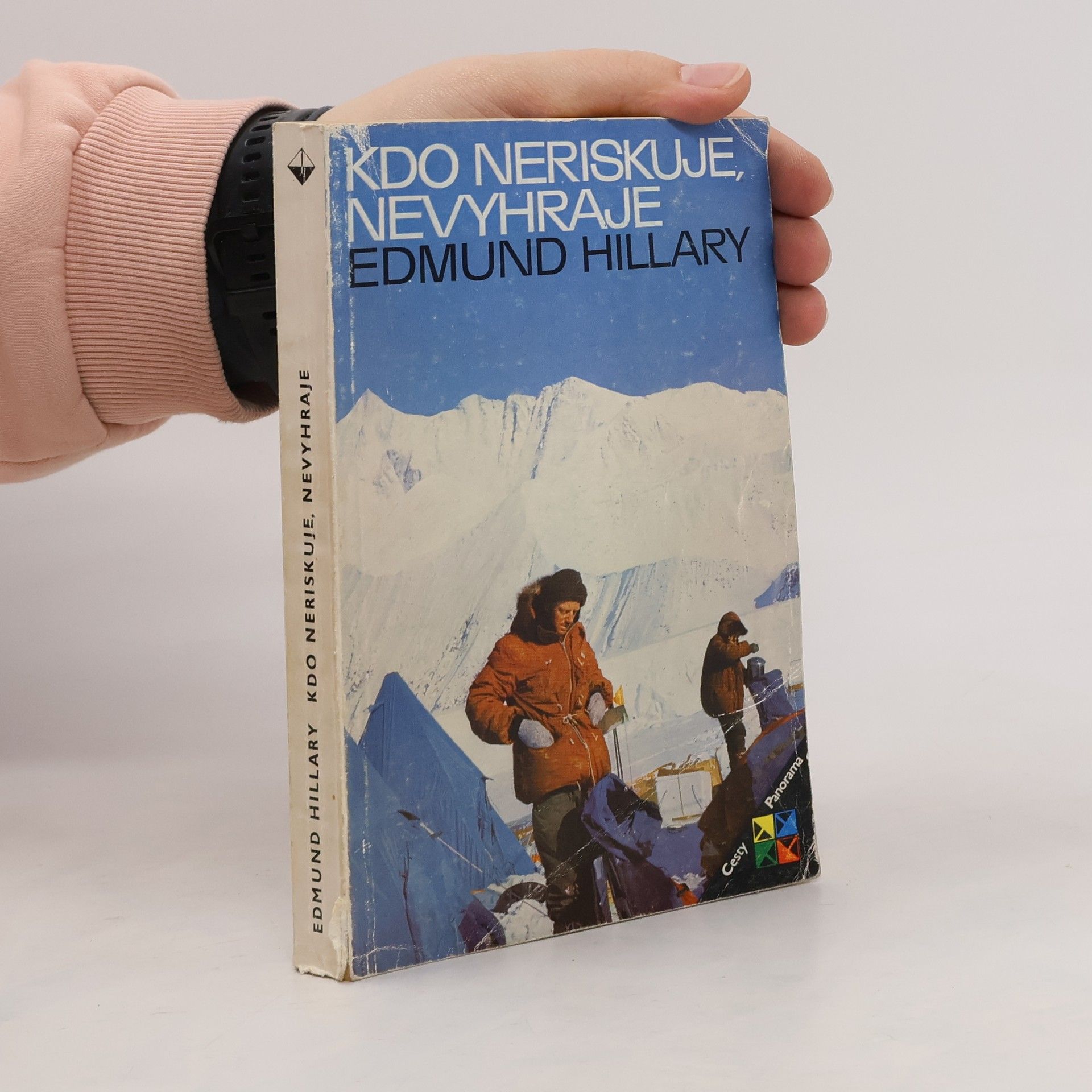 Edmund Hillary Kdo neriskuje, nevyhraje