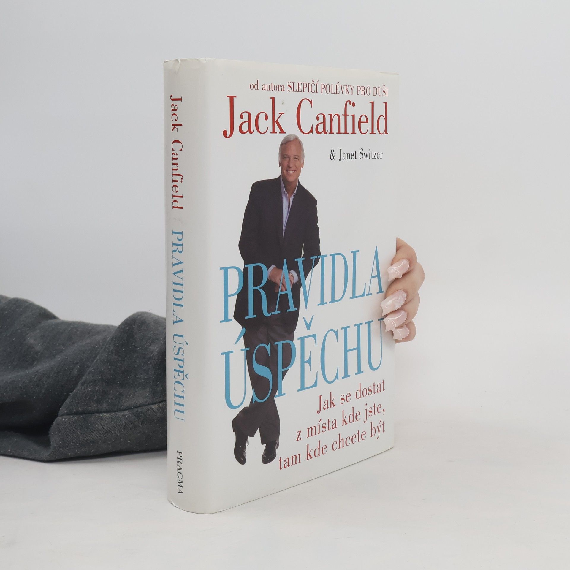 Jack Canfield Pravidla úspěchu
