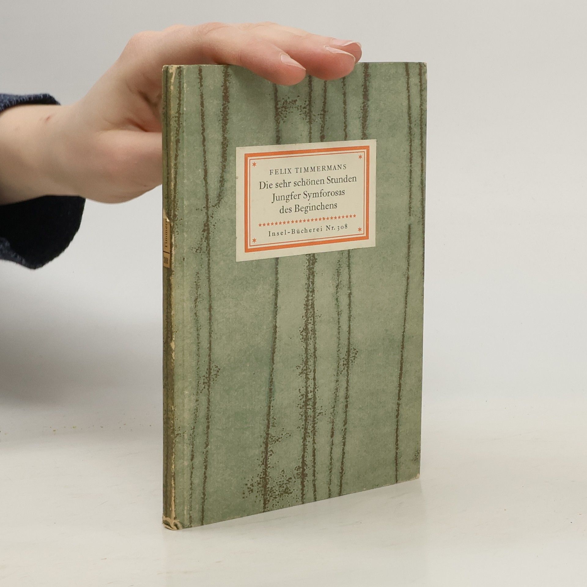 Felix Timmermans Die sehr schönen Stunden Jungfer Symforosas des Beginchens