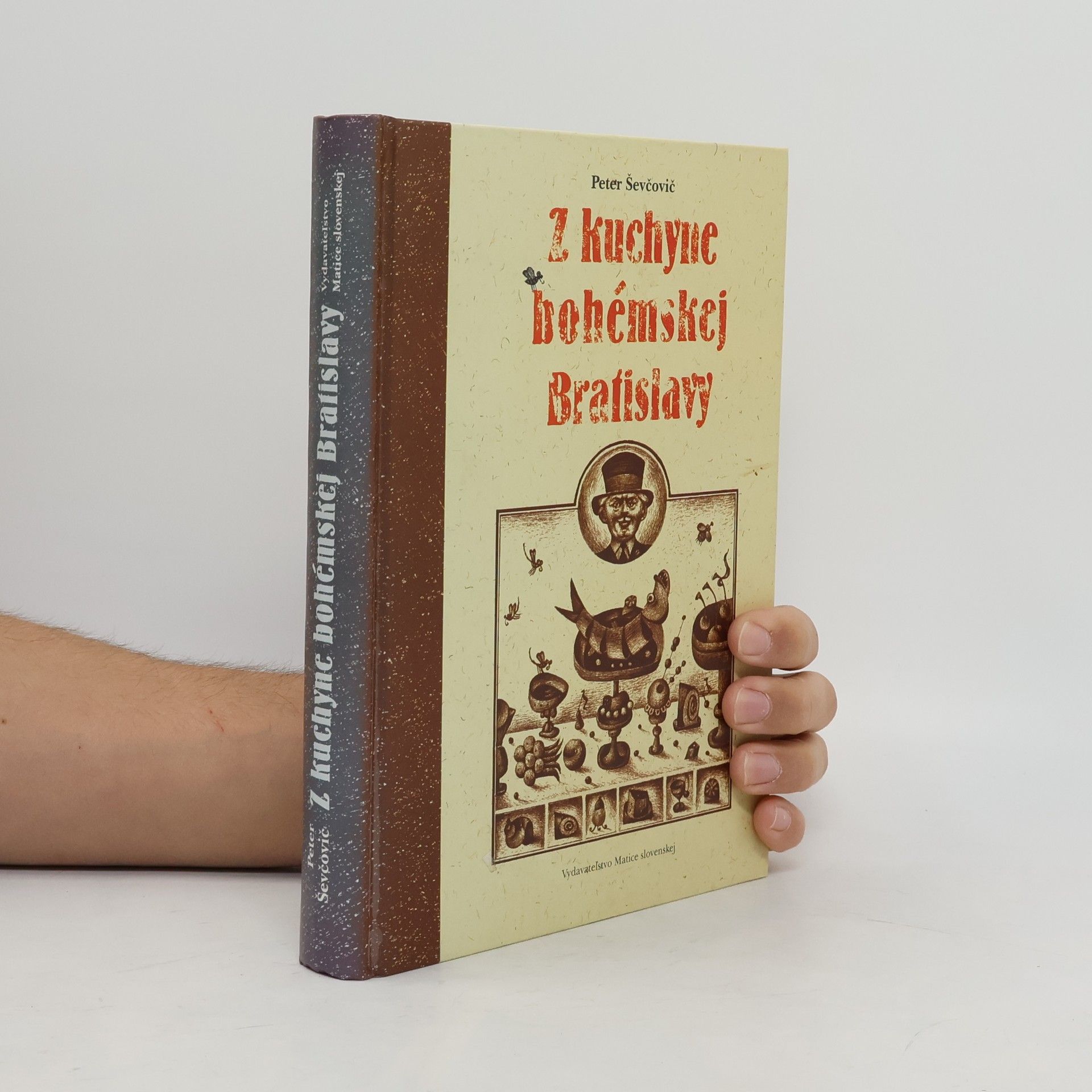 Peter Ševčovič Z kuchyne bohémskej Bratislavy