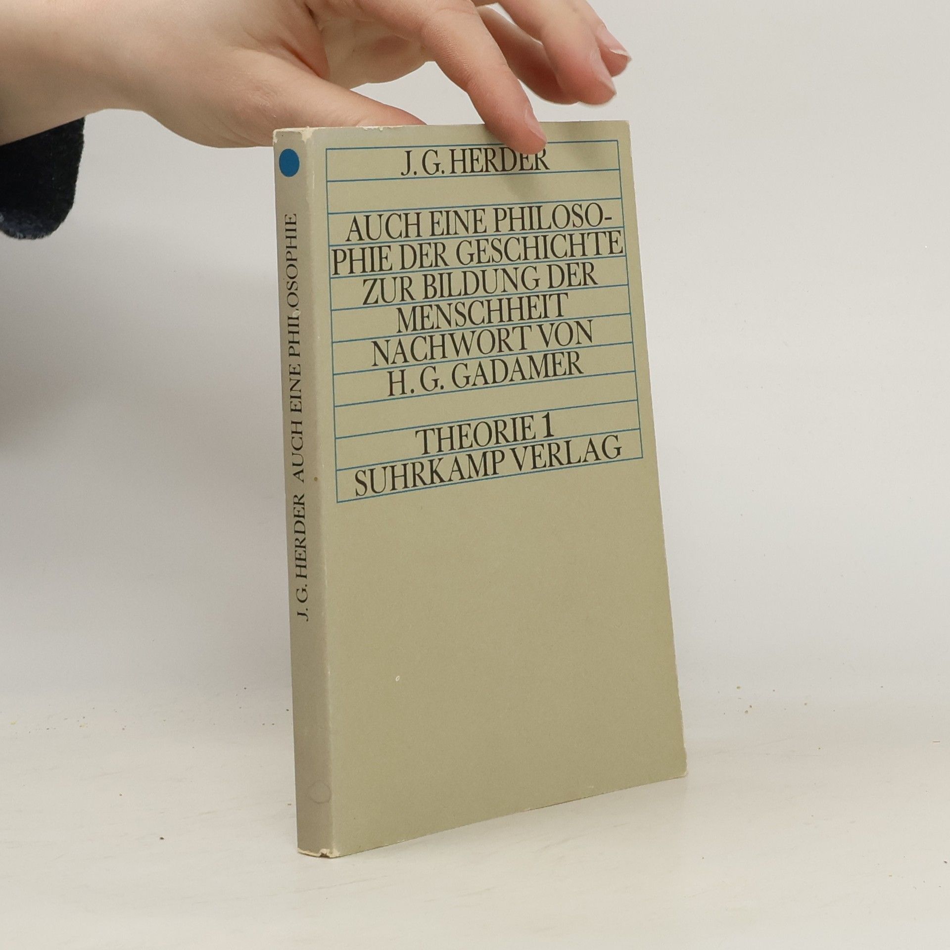 Johann Gottfried Herder Auch eine Philosophie der Geschichte zur Bildung der Menschheit