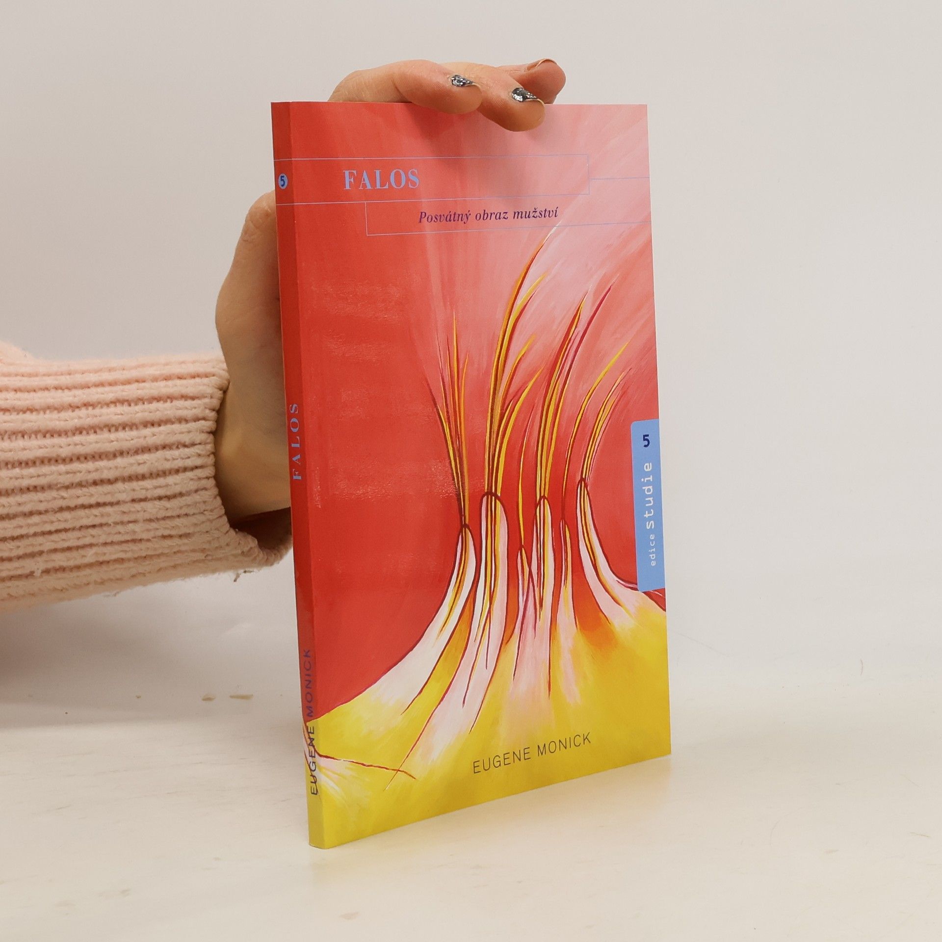 Eugene Monick Falos : posvátný obraz mužství