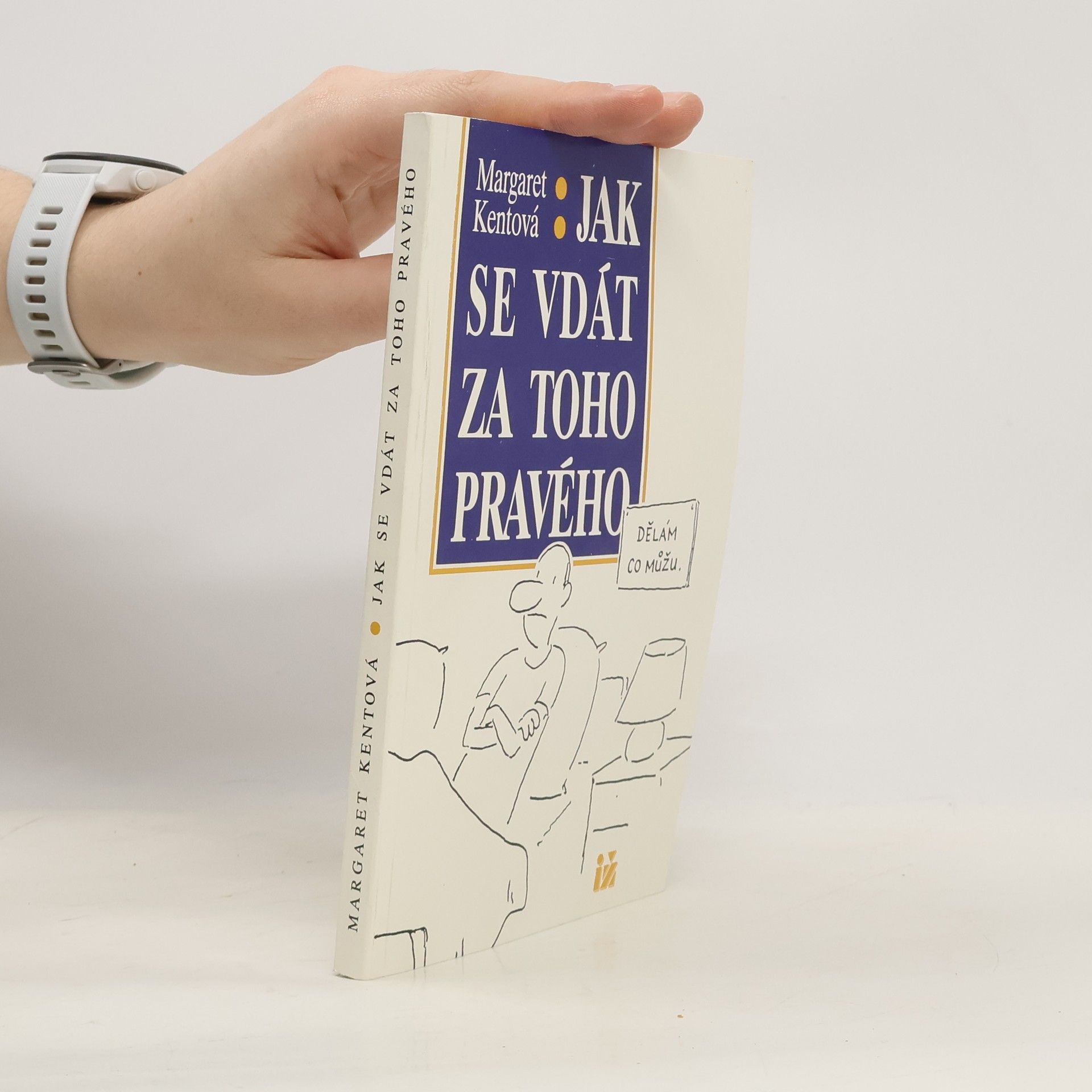 Margaret Kent Jak se vdát za toho pravého