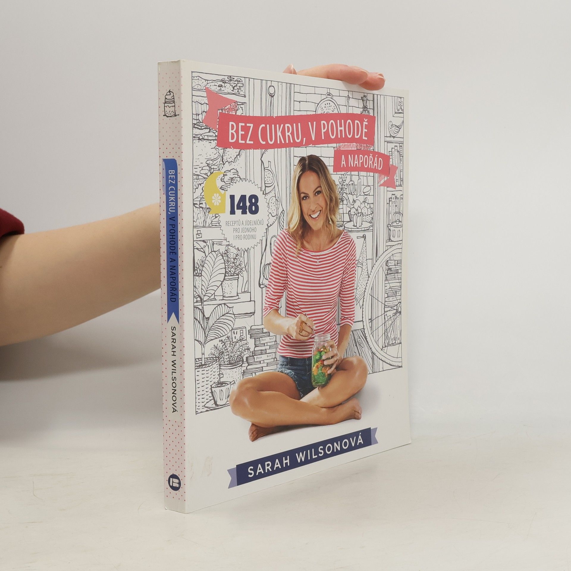 Sarah Wilson Bez cukru, v pohodě a napořád