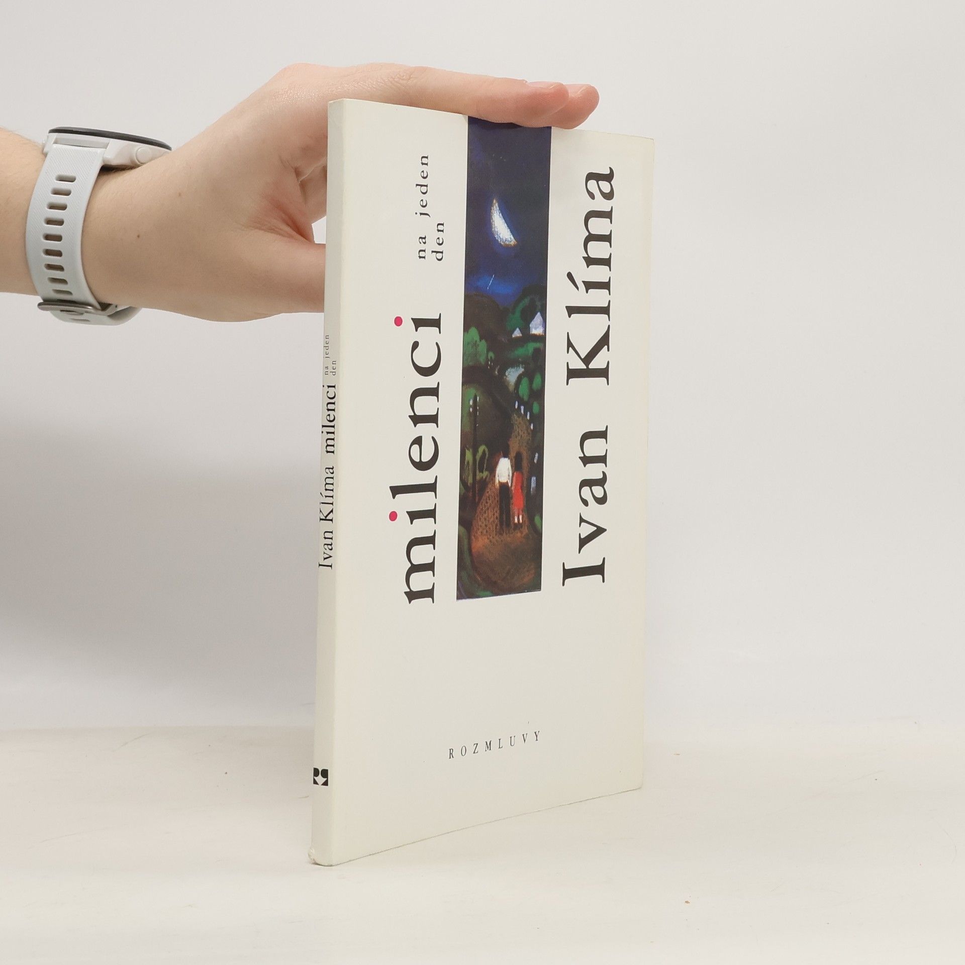 Ivan Klíma Milenci na jeden den