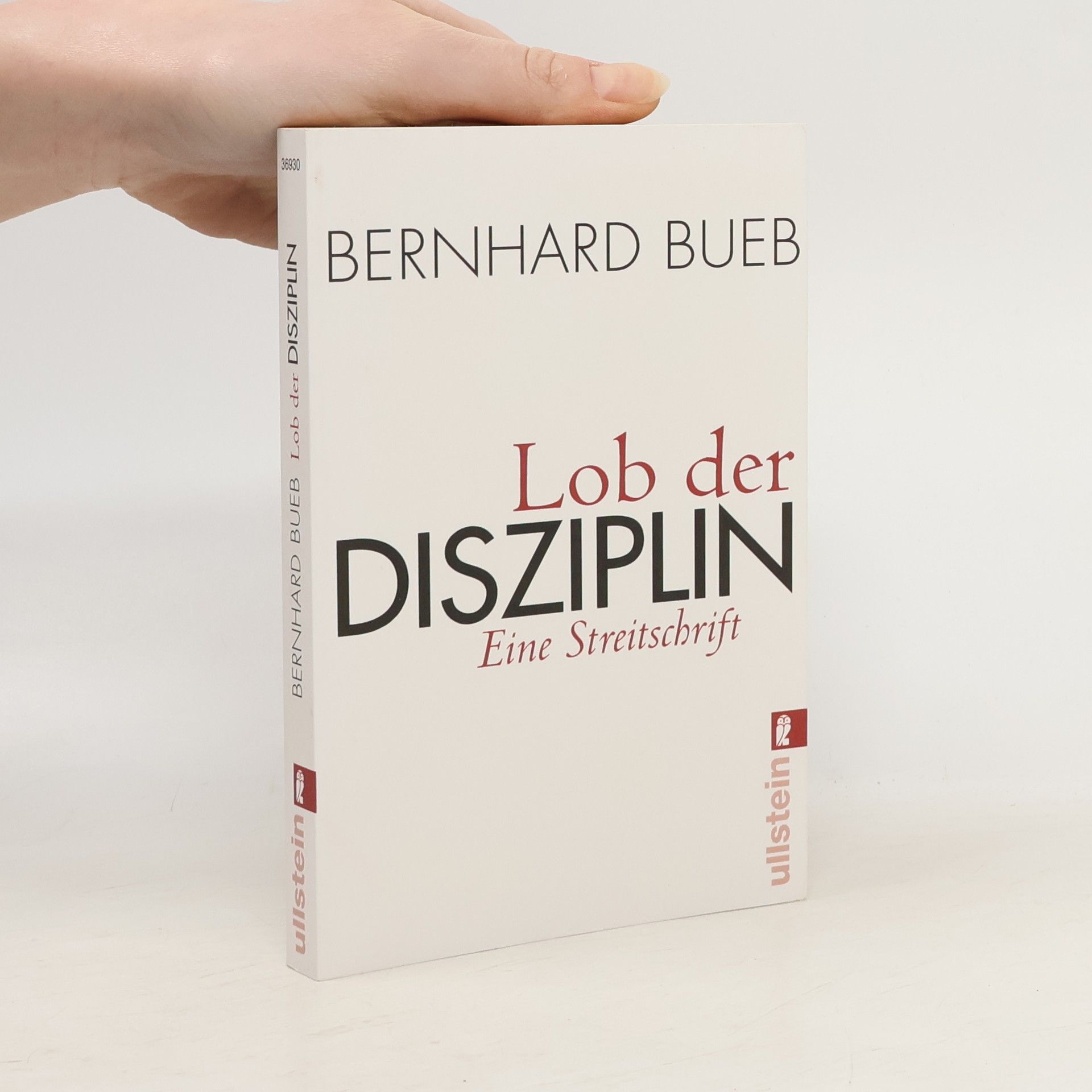 Bernhard Bueb Lob der Disziplin