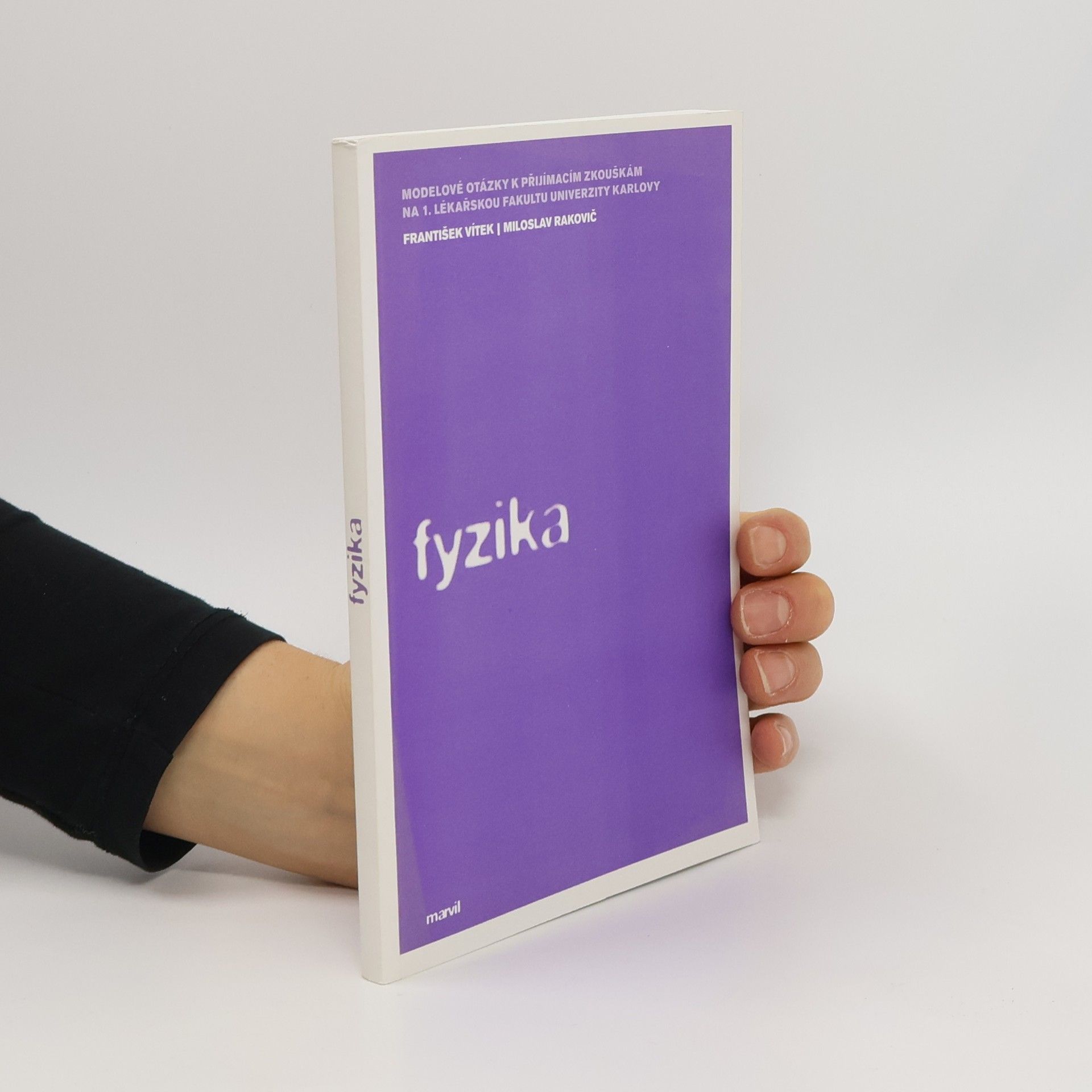 Fyzika. Modelové otázky k přijímacím zkouškám na 1. lékařskou fakultu UK