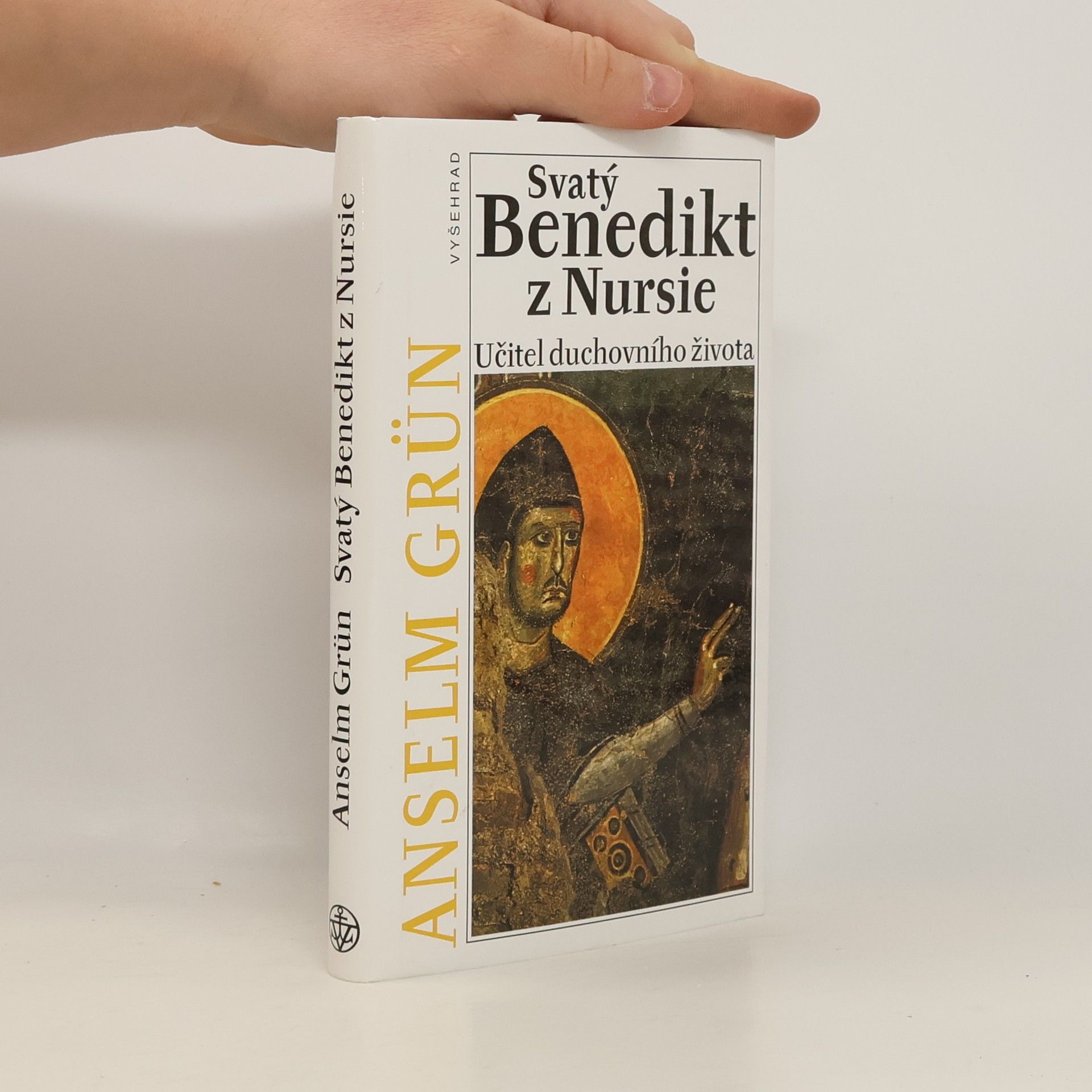 Anselm Grün Svatý Benedikt z Nursie. Učitel duchovního života