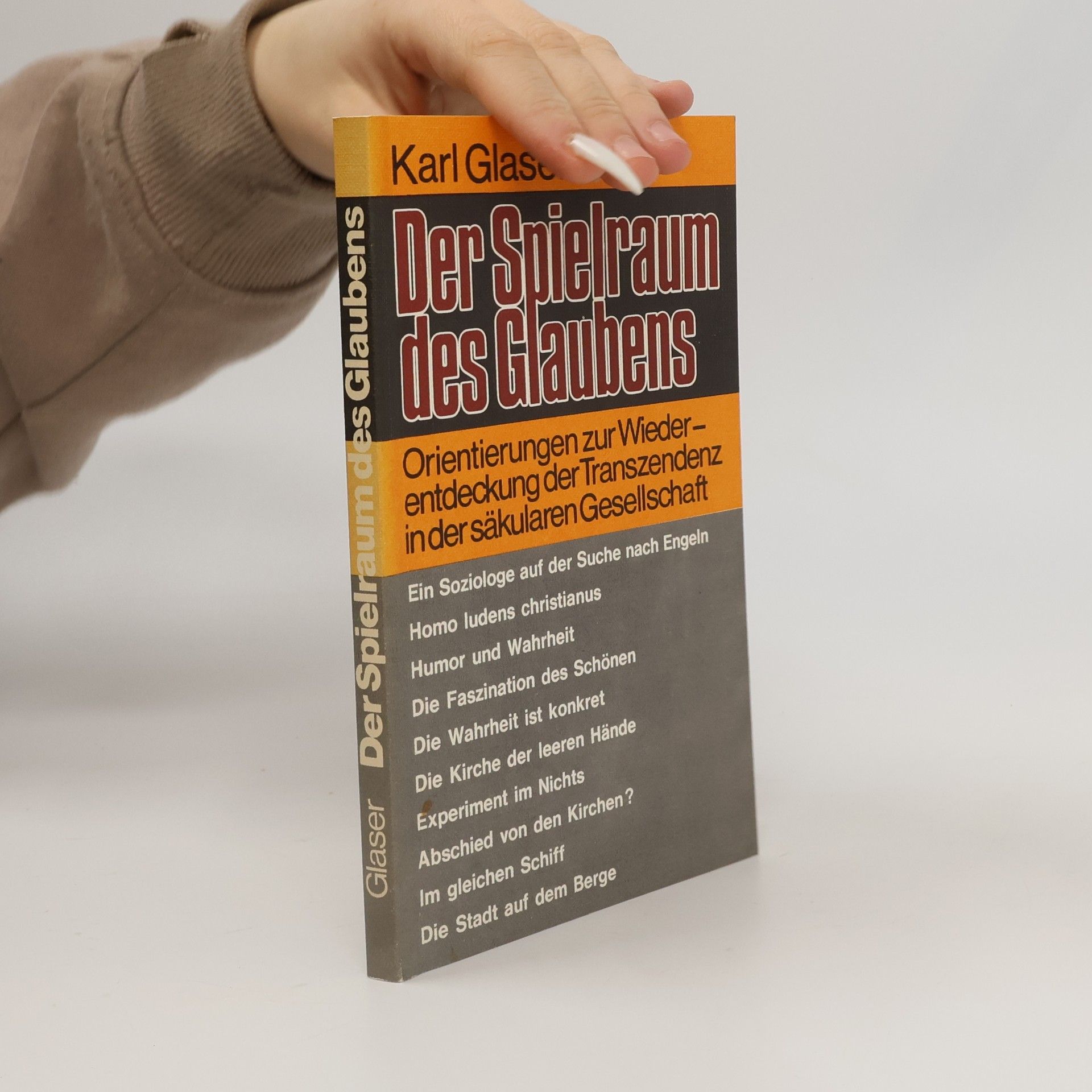 Karl Glaser Der Spielraum des Glaubens