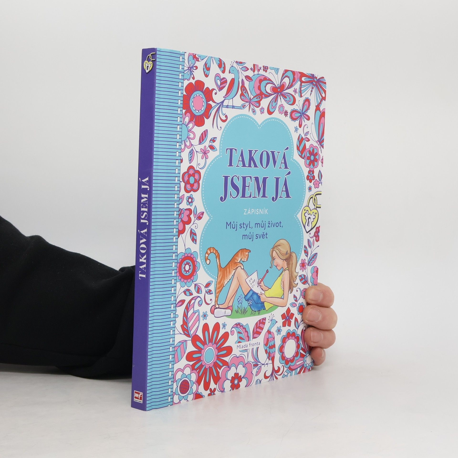 Taková jsem já Zápisník - Můj styl, můj život, můj svět
