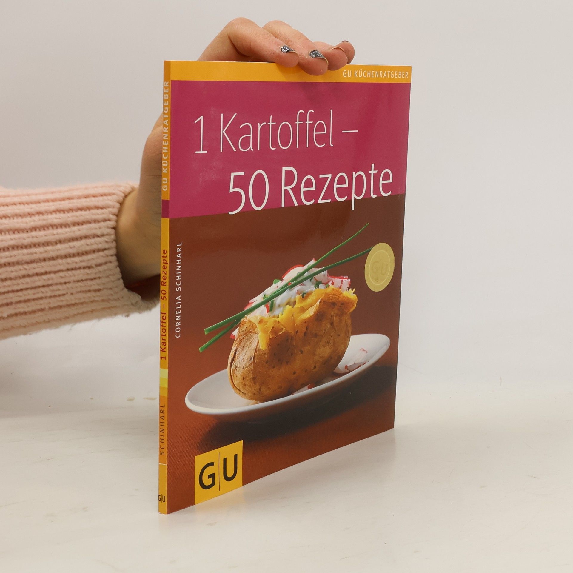 Cornelia Schinharl 1 Kartoffel - 50 Rezepte