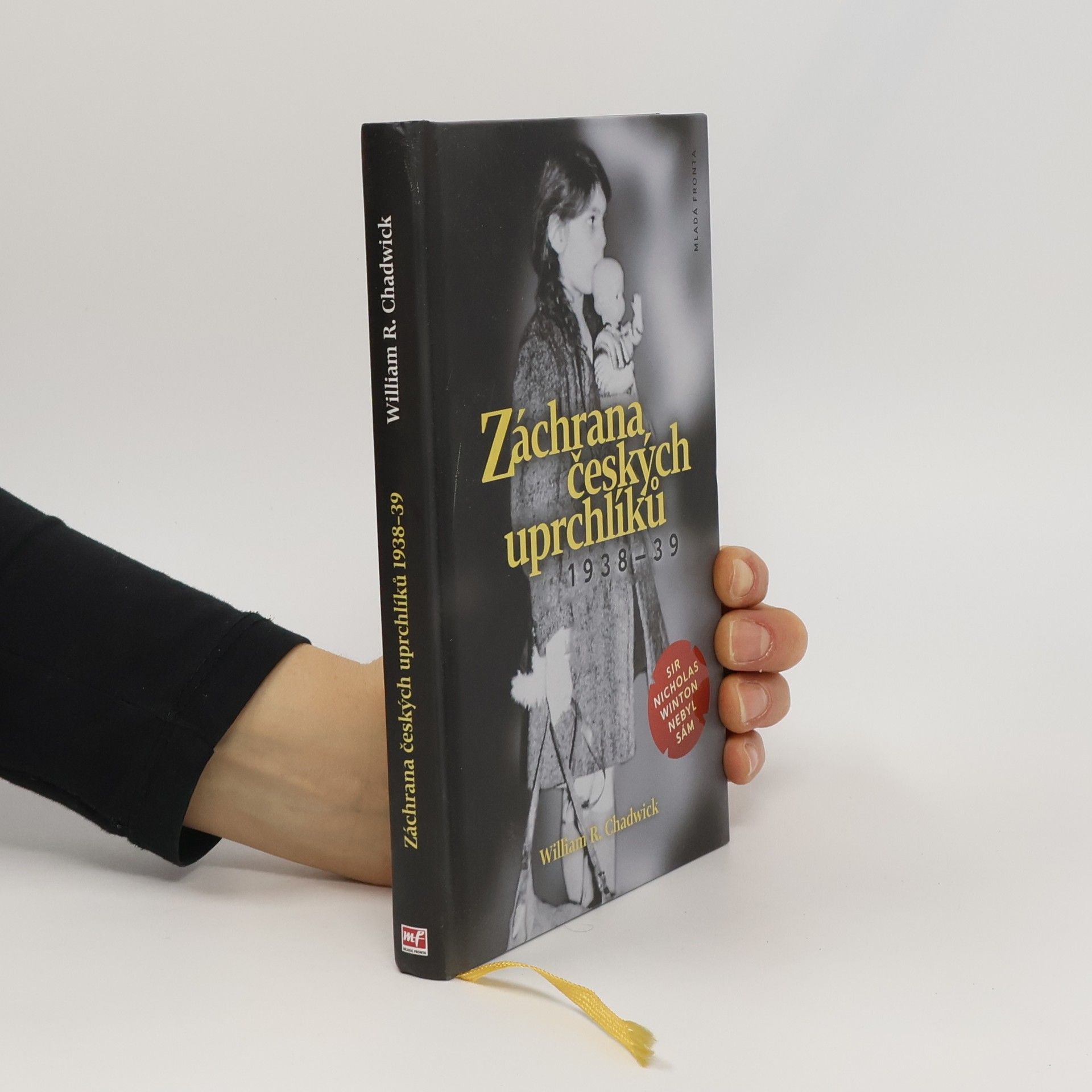 William Chadwick Záchrana českých uprchlíků 1938-39 : sir Nicholas Winton nebyl sám