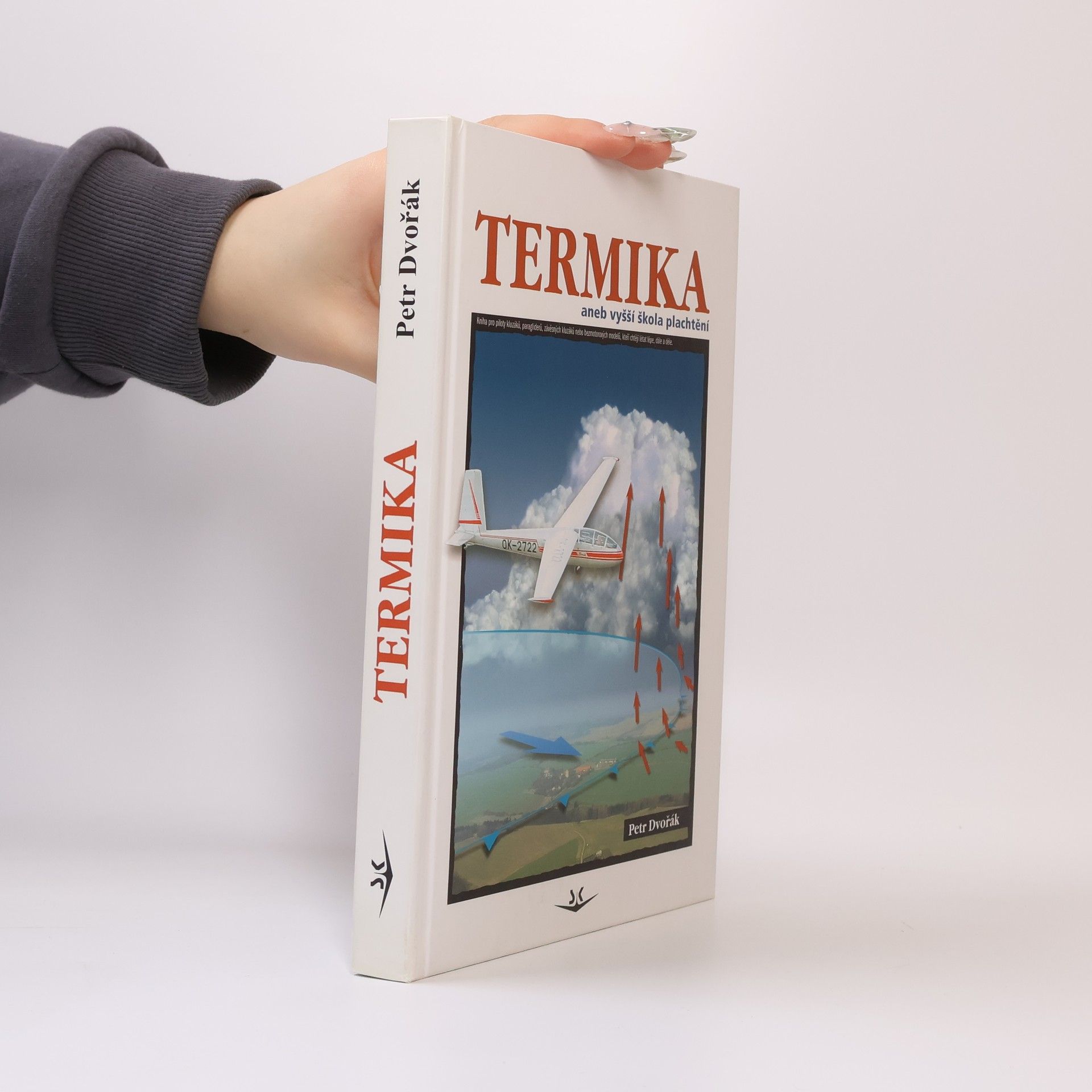 Petr Dvořák Termika: Vyšší škola plachtění