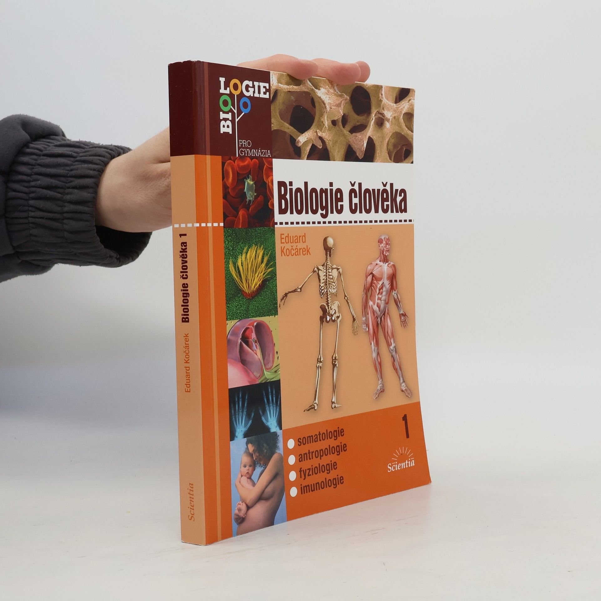 Eduard Kočárek Biologie člověka. 1, Somatologie, antropologie, fyziologie, imunologie