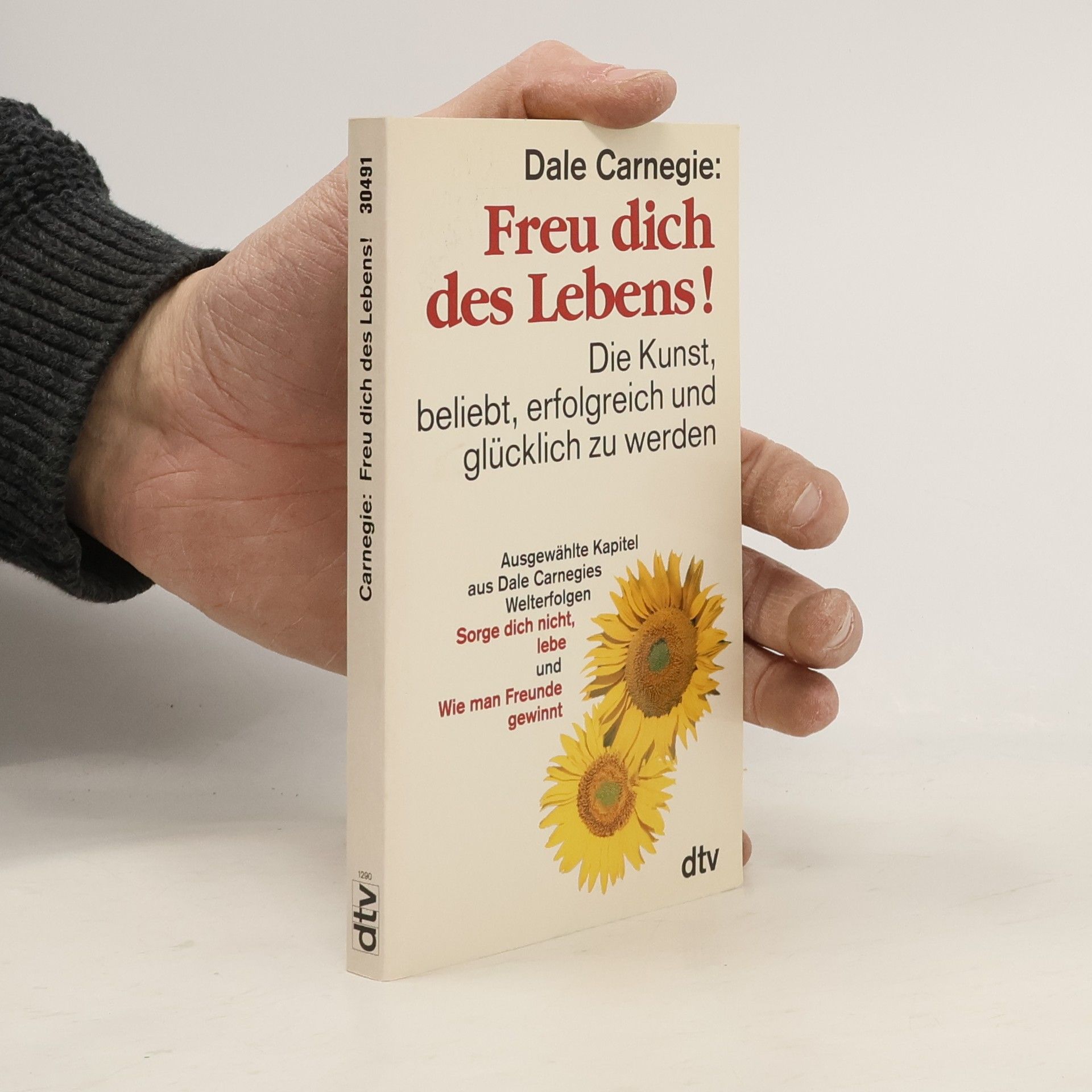 Dale Carnegie Freu dich des Lebens!