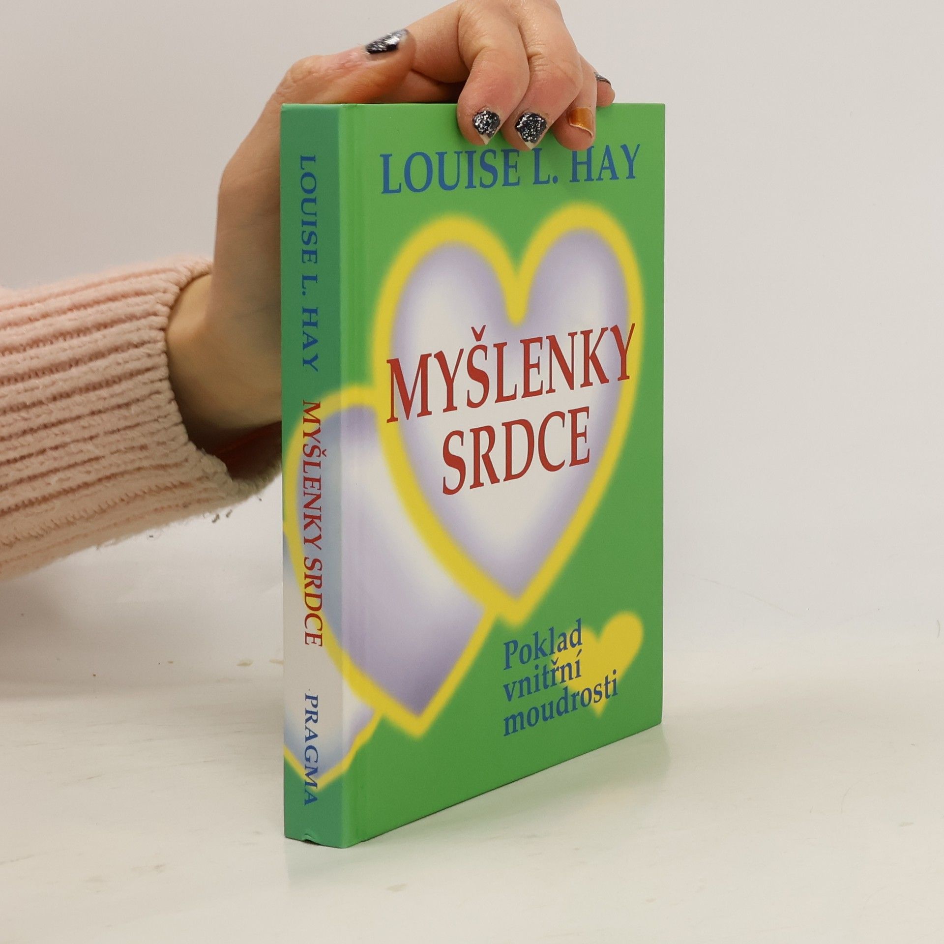 Louise Lynn Hay Myšlenky srdce