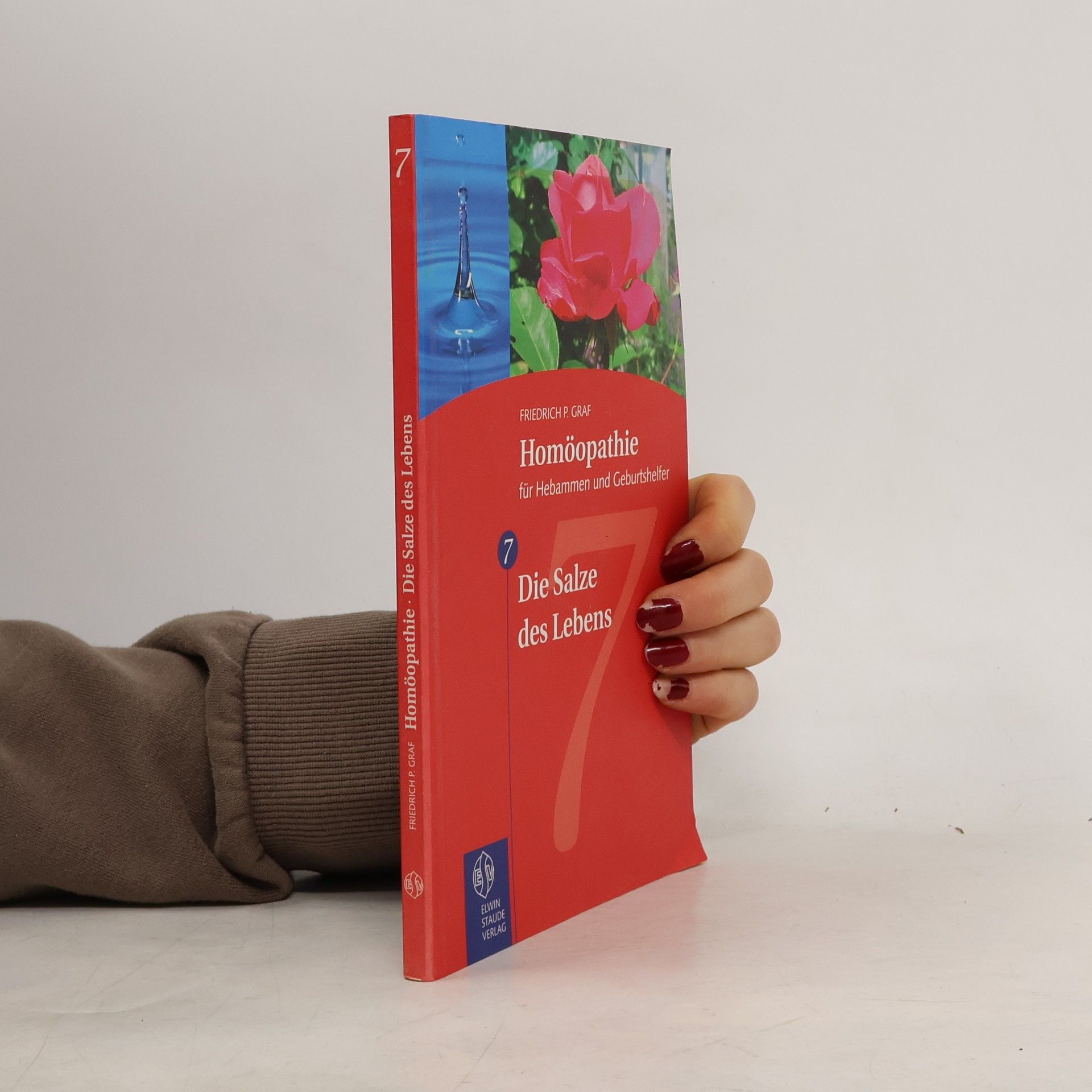 Friedrich P. Graf Homöopathie für Hebammen und Geburtshelfer 7