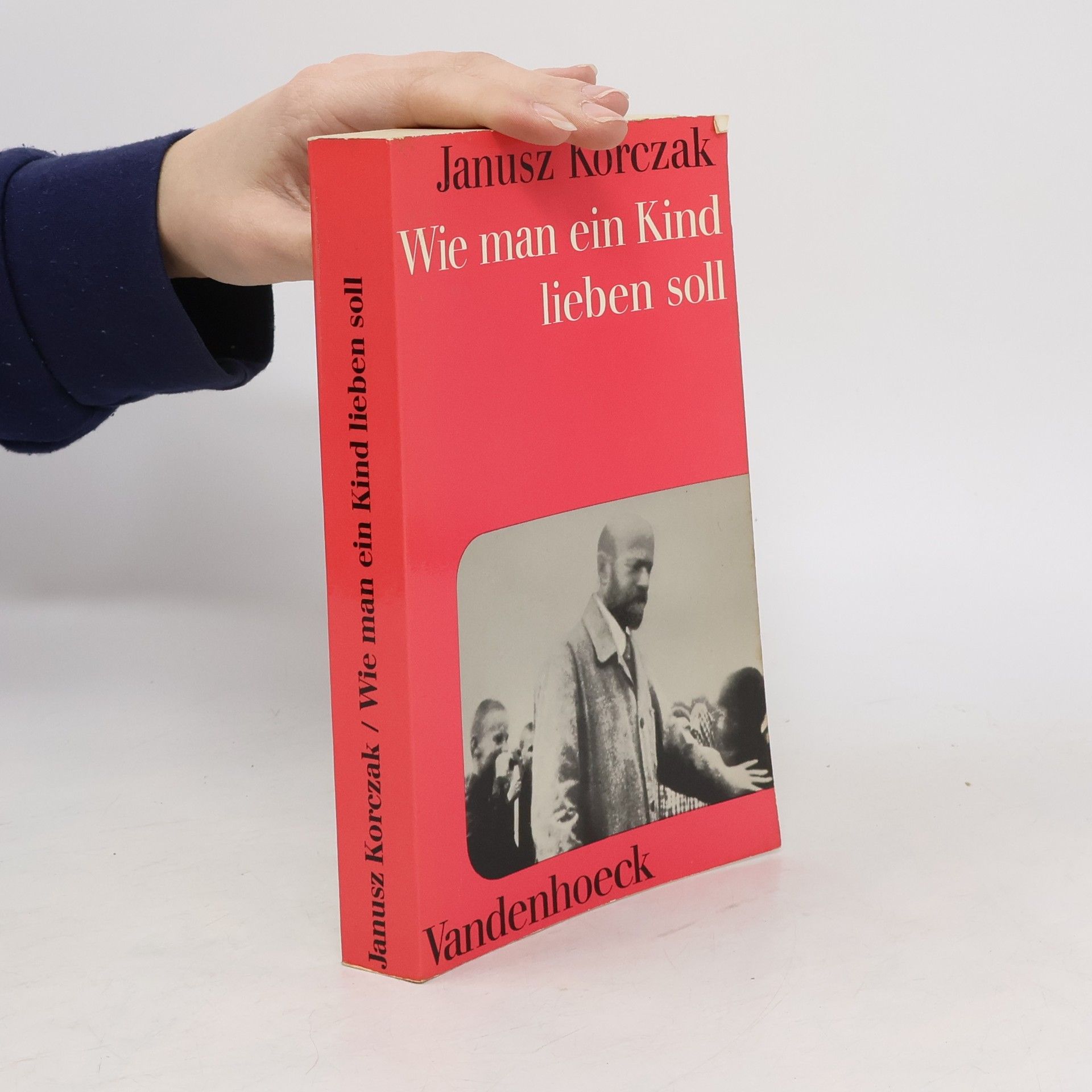 Janusz Korczak Wie man ein Kind lieben soll