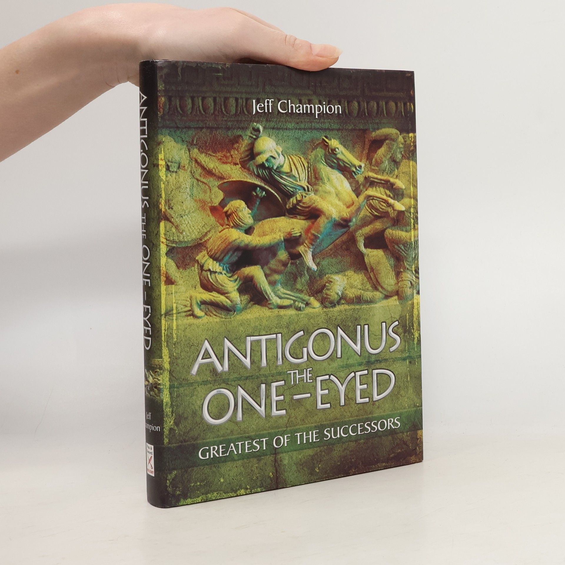 Jeff Champion Antigonus the One-Eyed