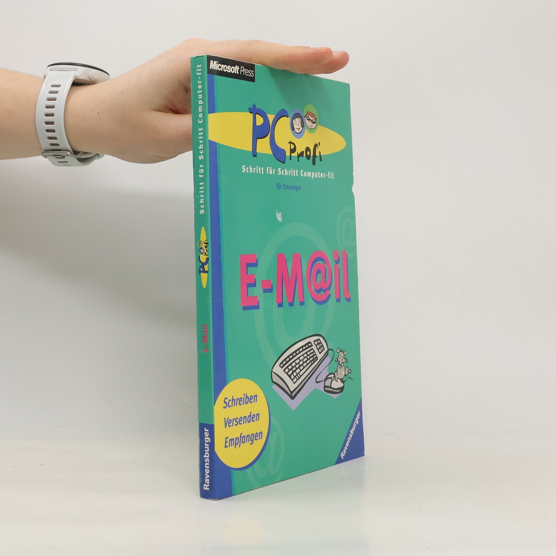 Manfred Schwarz PC Profi: Schritt für Schritt Computer-fit: E-Mail