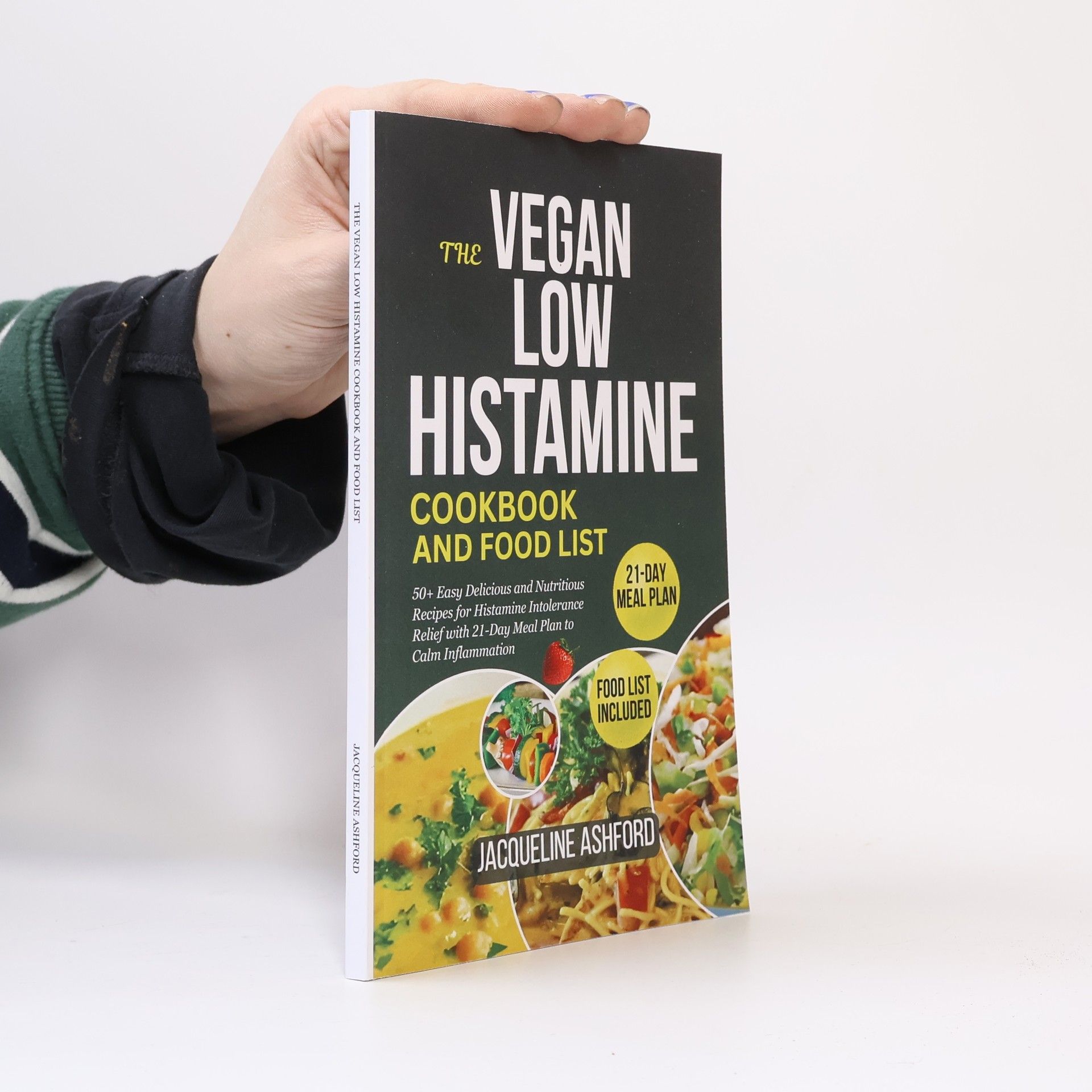 JACQUELINE ASHFORD The Vegan Low Histamine Diet Cookbook And Food List
