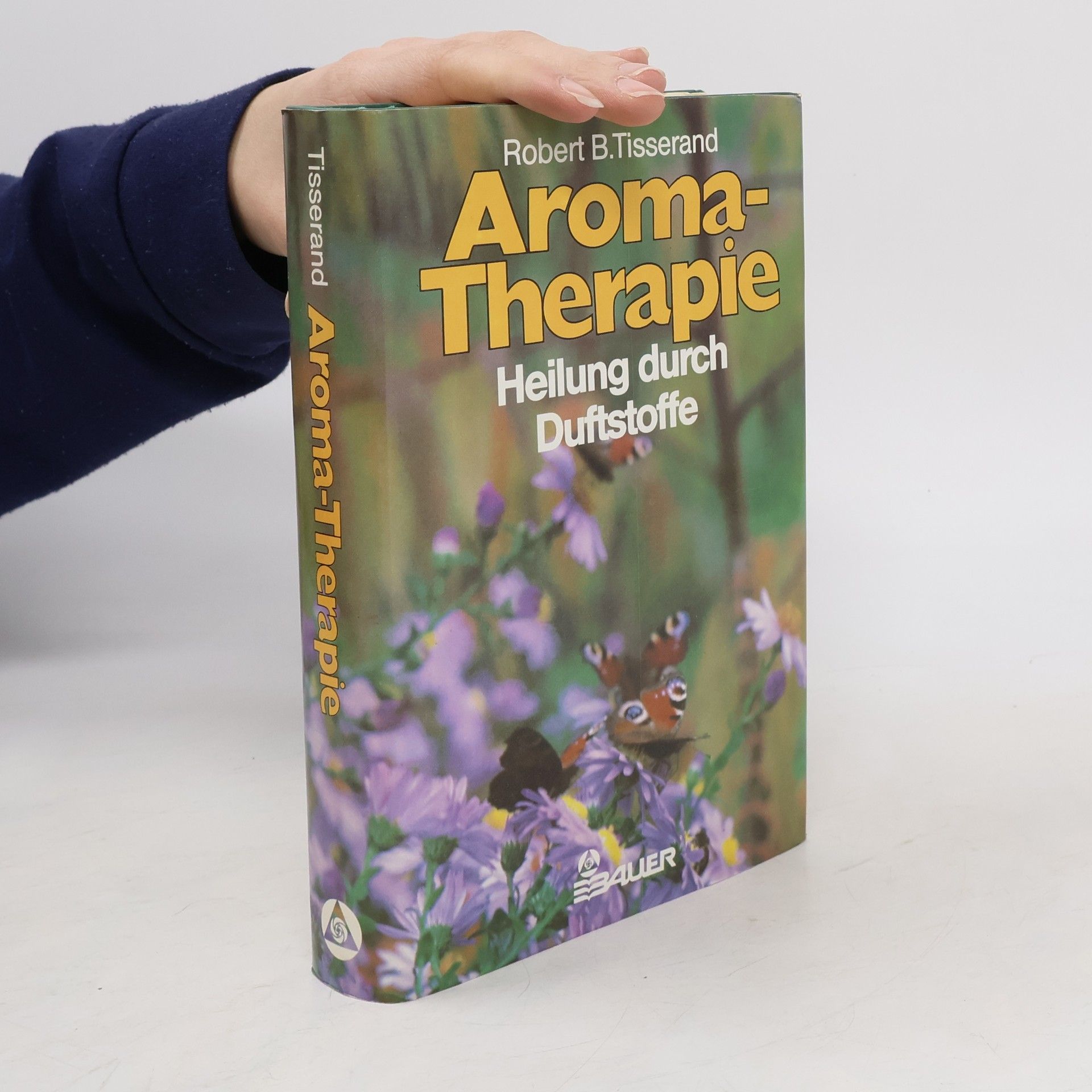 Aroma-Therapie. Heilung durch Durtstoffe