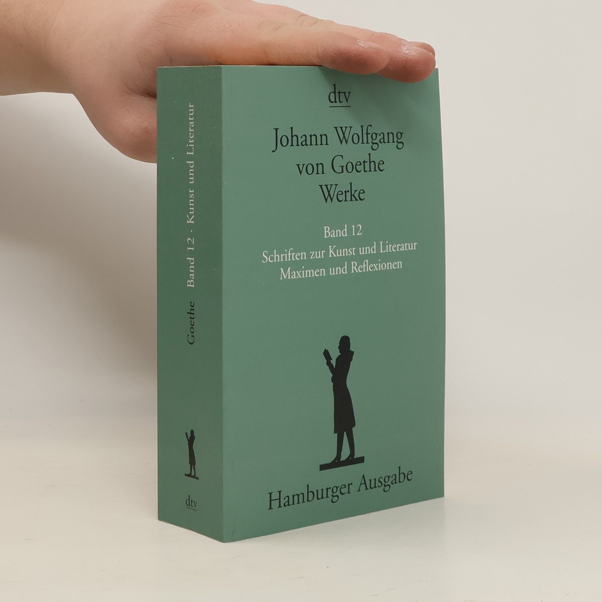 Johann Wolfgang von Goethe Werke. Band 12. Schriften zur Kunst und Literatur