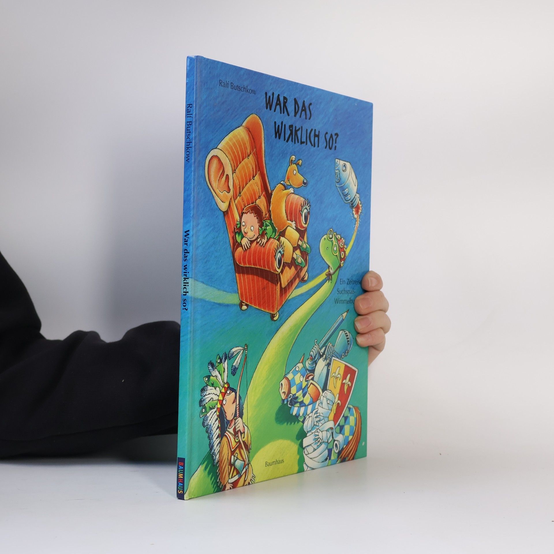 Ralf Butschkow Ralf Butschkow: Suchspaß-Wimmelbücher - 4: War das wirklich so?