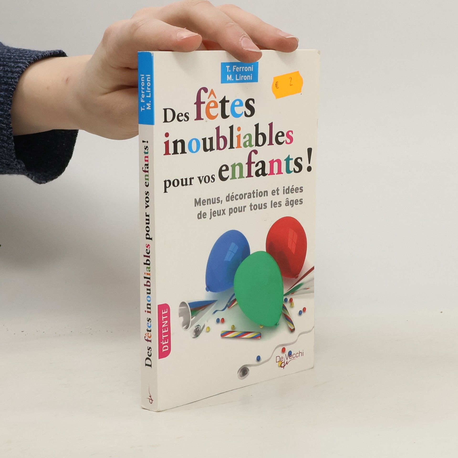 Tiziana Ferroni Des fêtes inoubliables pour vos enfants!