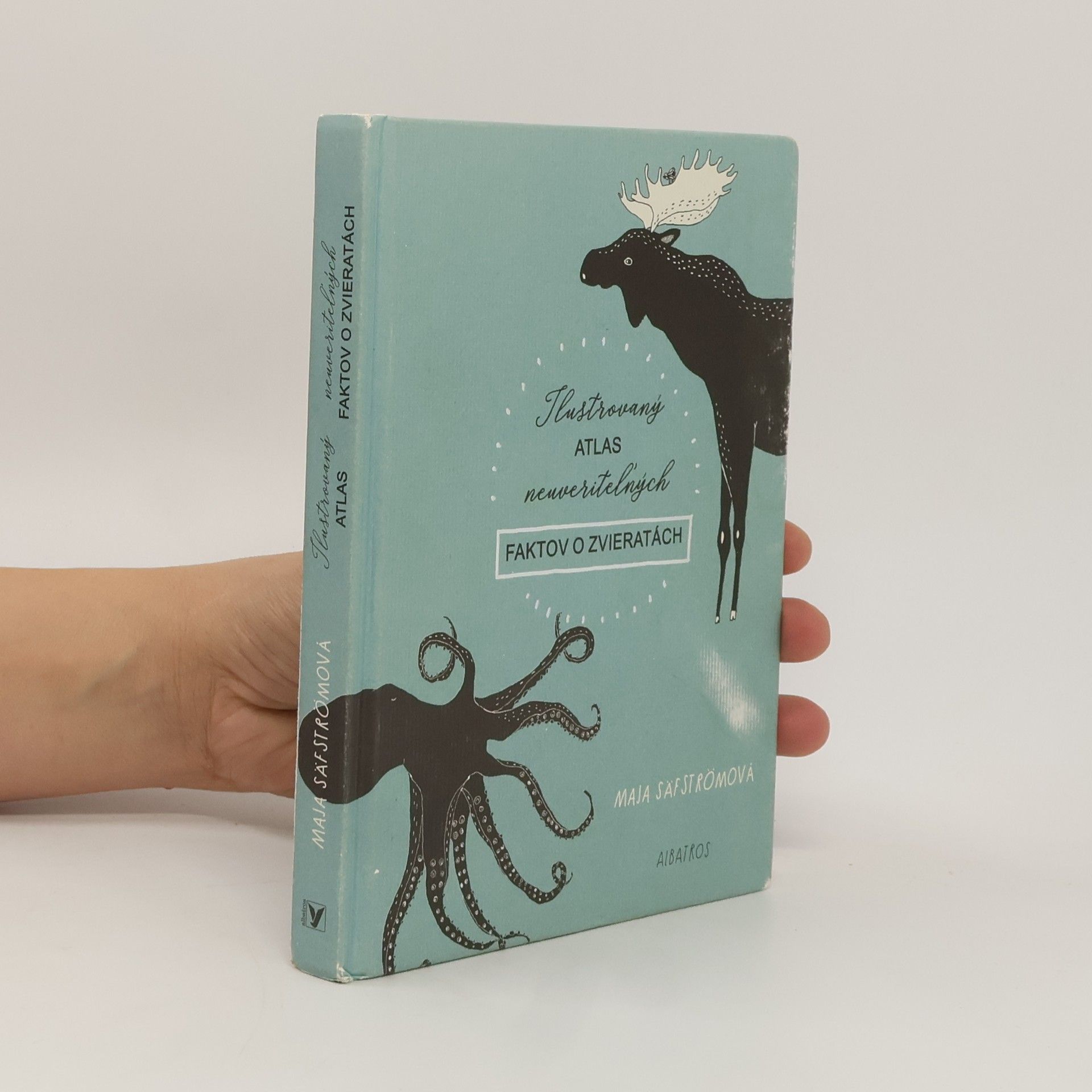 Maja Säfström Ilustrovaný atlas neuveriteľných faktov o zvieratách