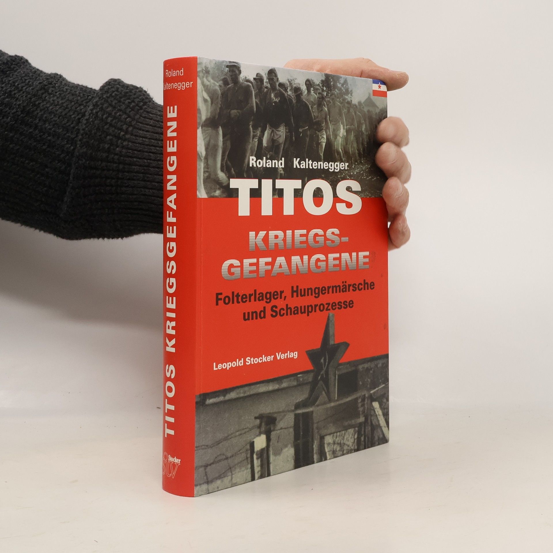 Roland Kaltenegger Titos Kriegsgefangene