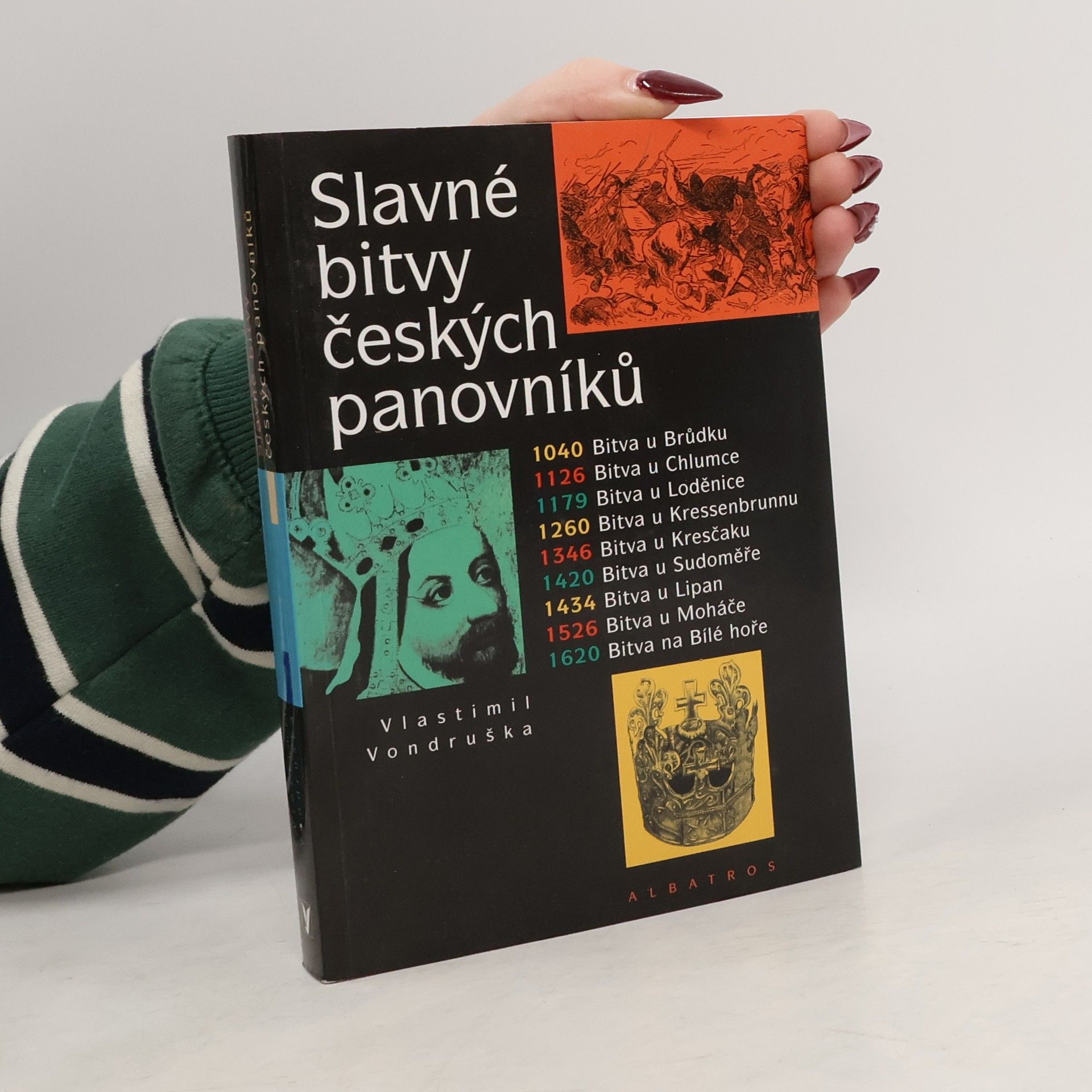 Vlastimil Vondruška Slavné bitvy českých panovníků