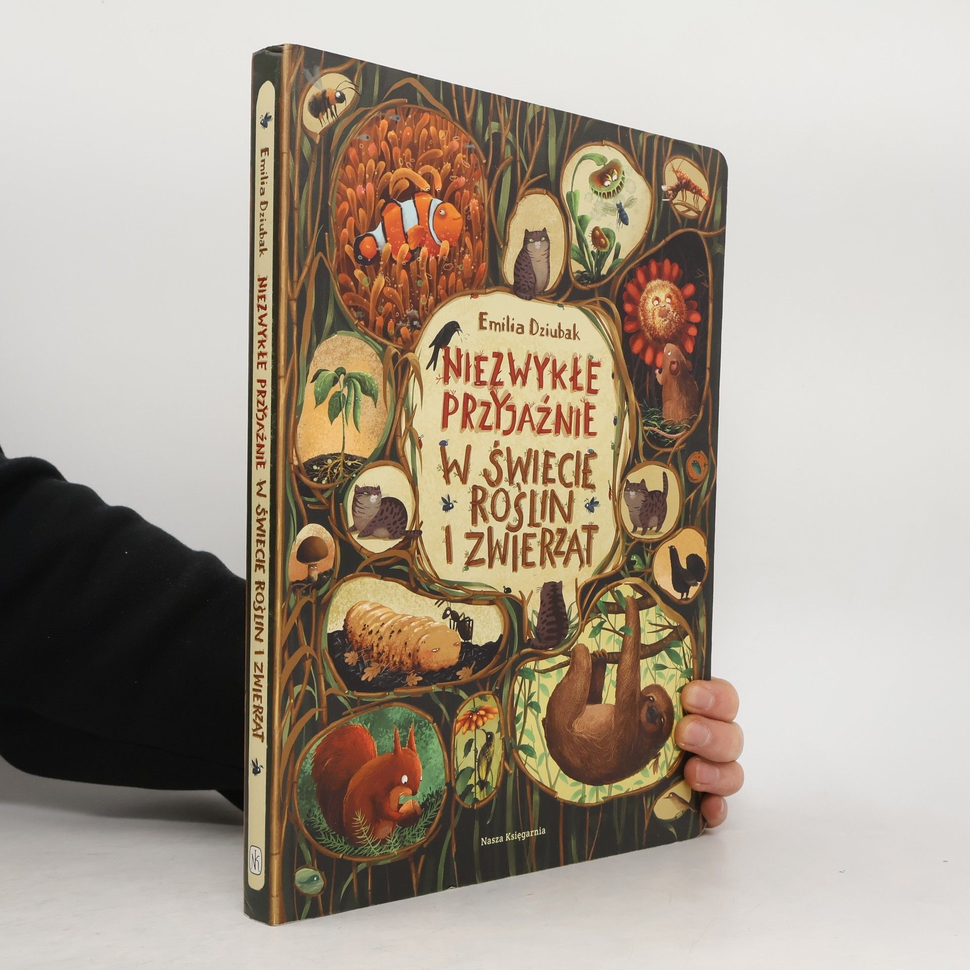 Emilia Dziubak Niezwykłe przyjaźnie w świecie roślin i zwierząt