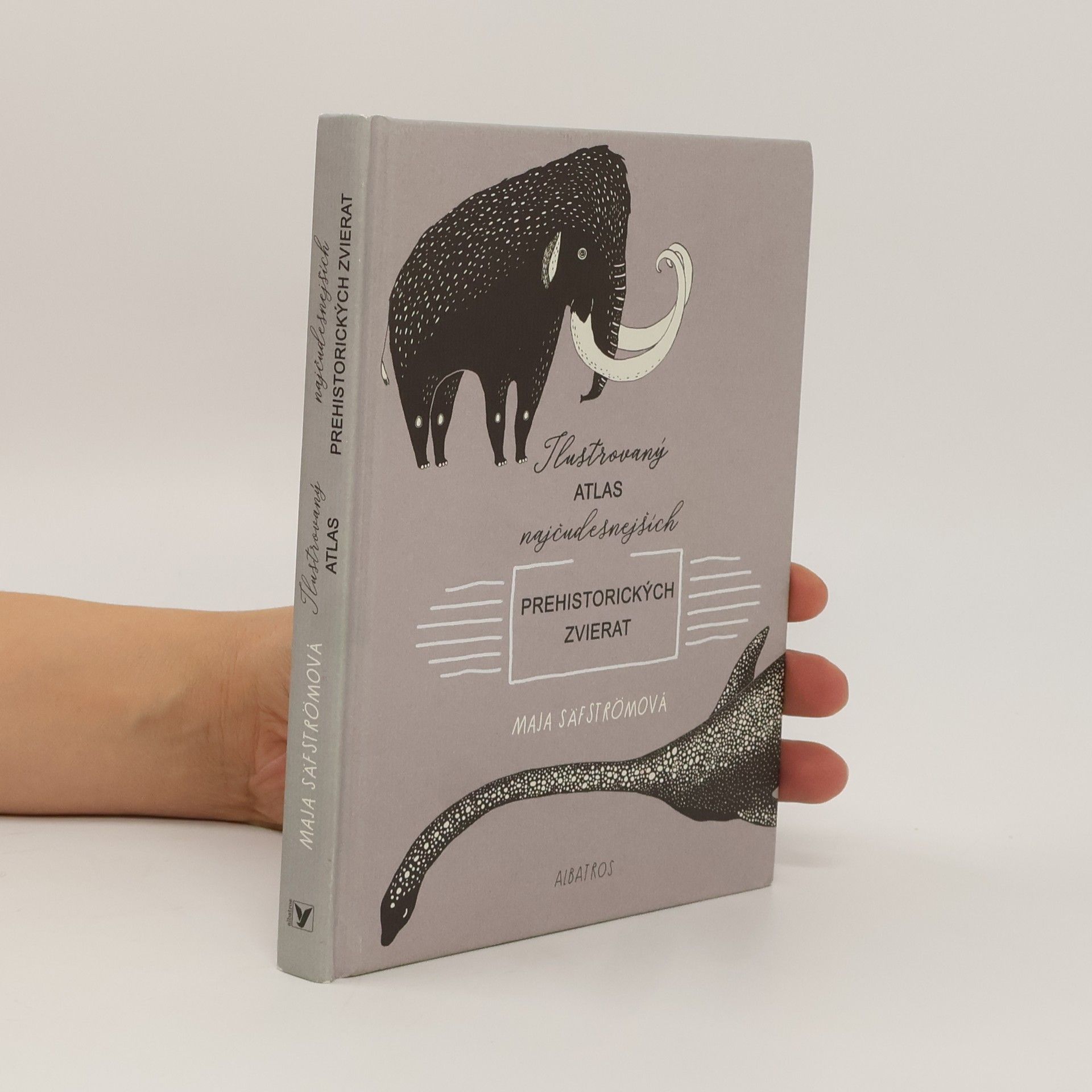 Maja Säfström Ilustrovaný atlas najčudesnejších prehistorických zvierat