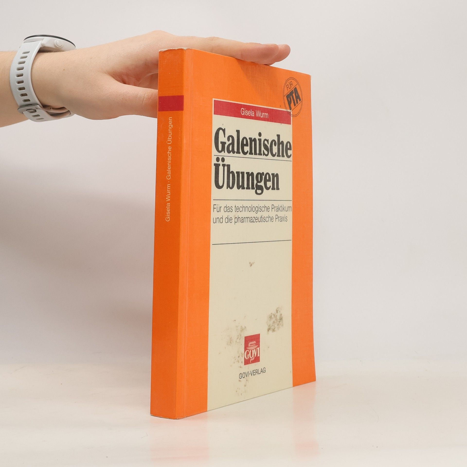 Fachbücher für pharmazeutisch-technische Assistenten: Galenische Übungen für das technologische Praktikum und die pharmazeutische Praxis