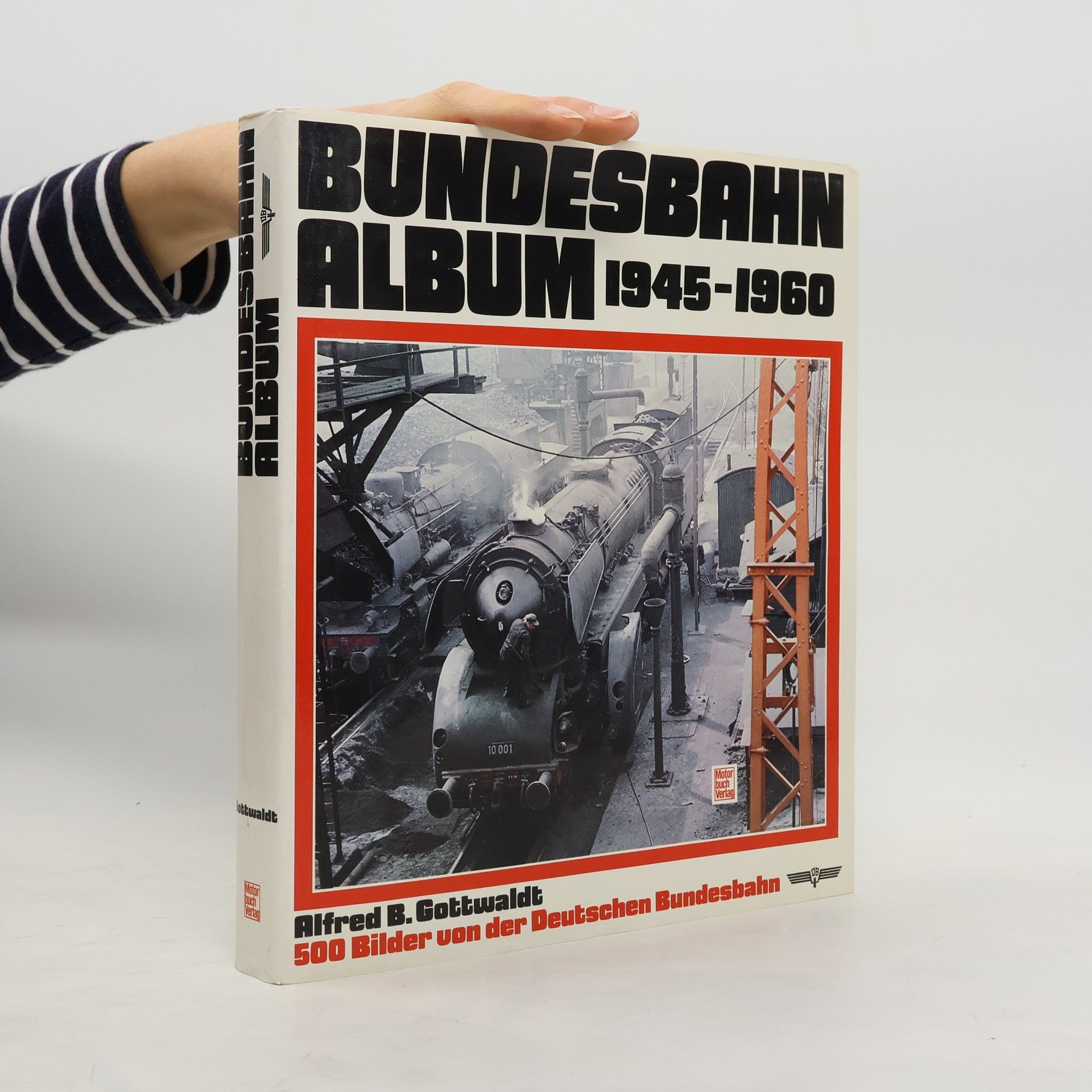 Alfred B. Gottwaldt Bundesbahn-Album