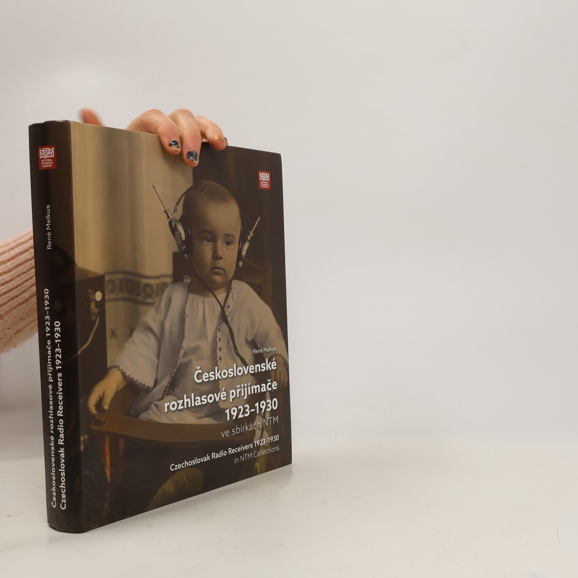 René Melkus Československé rozhlasové přijímače 1923-1930 ve sbírkách NTM