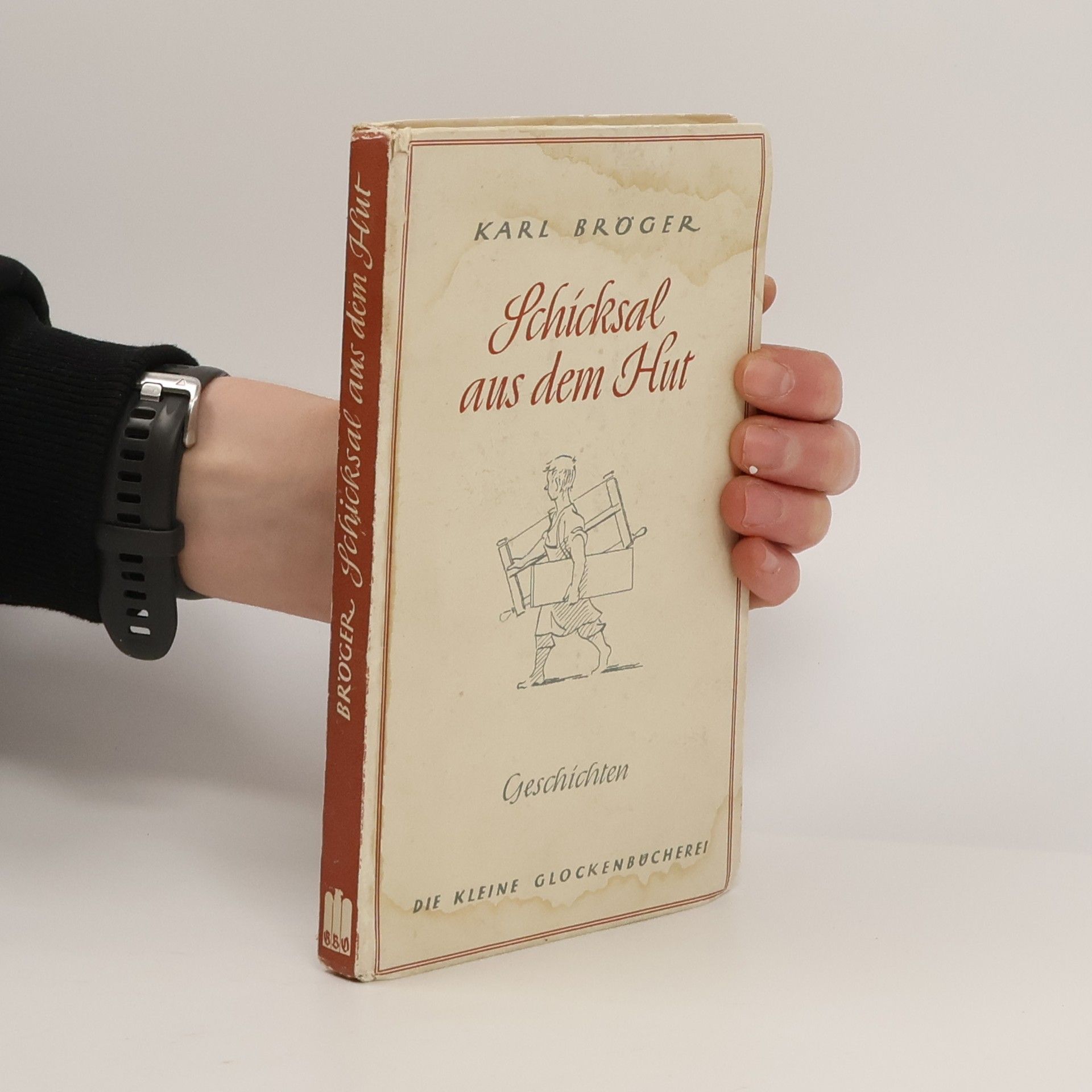 Karl Bröger Schicksal aus dem Hut