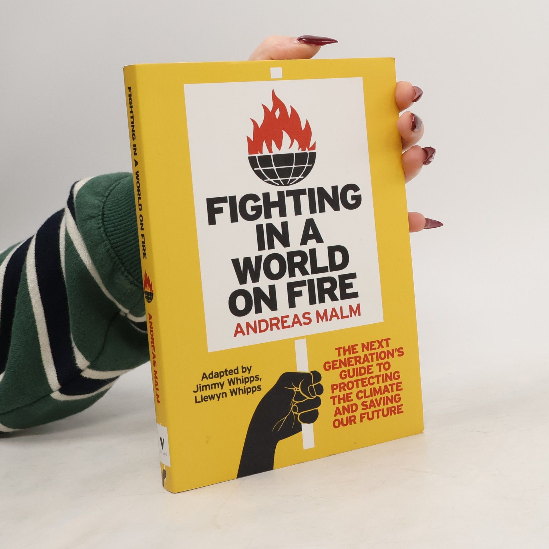 Andreas Malm Fighting in a World on Fire