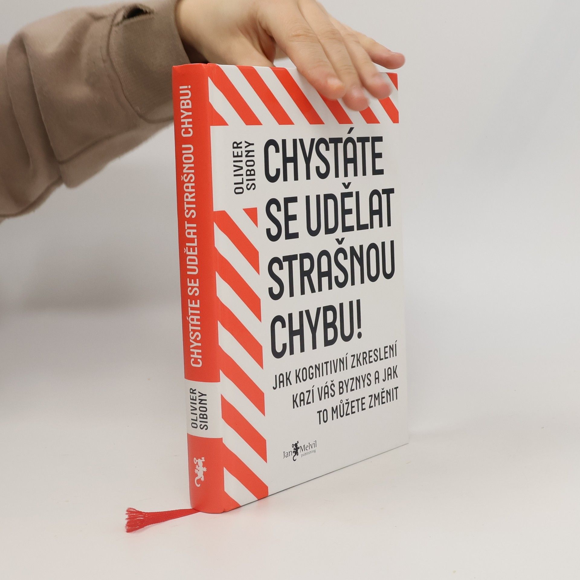 Olivier Sibony Chystáte se udělat strašnou chybu!