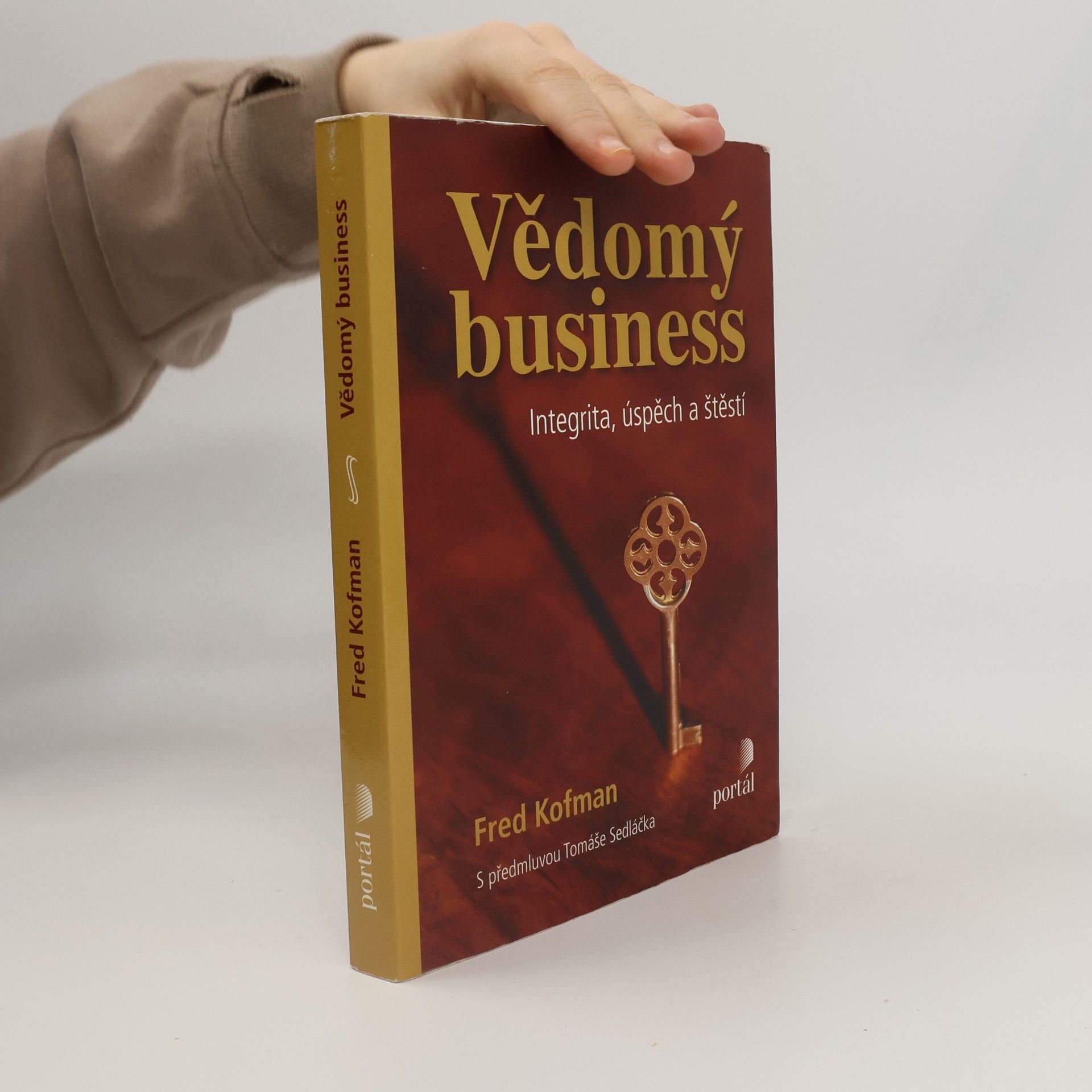 Fred Kofman Vědomý business: Integrita, úspěch a štěstí