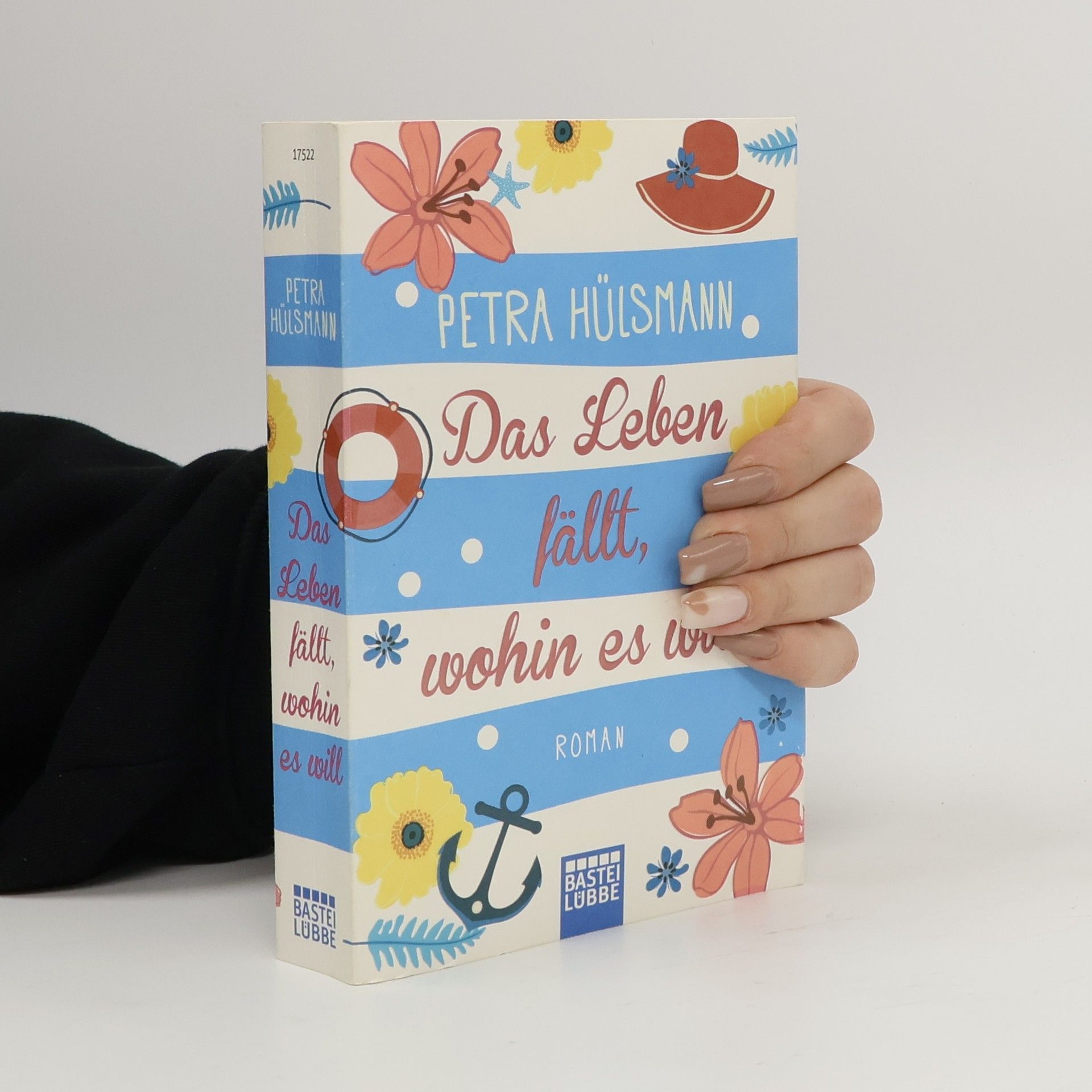 Petra Hülsmann Das Leben fällt, wohin es will