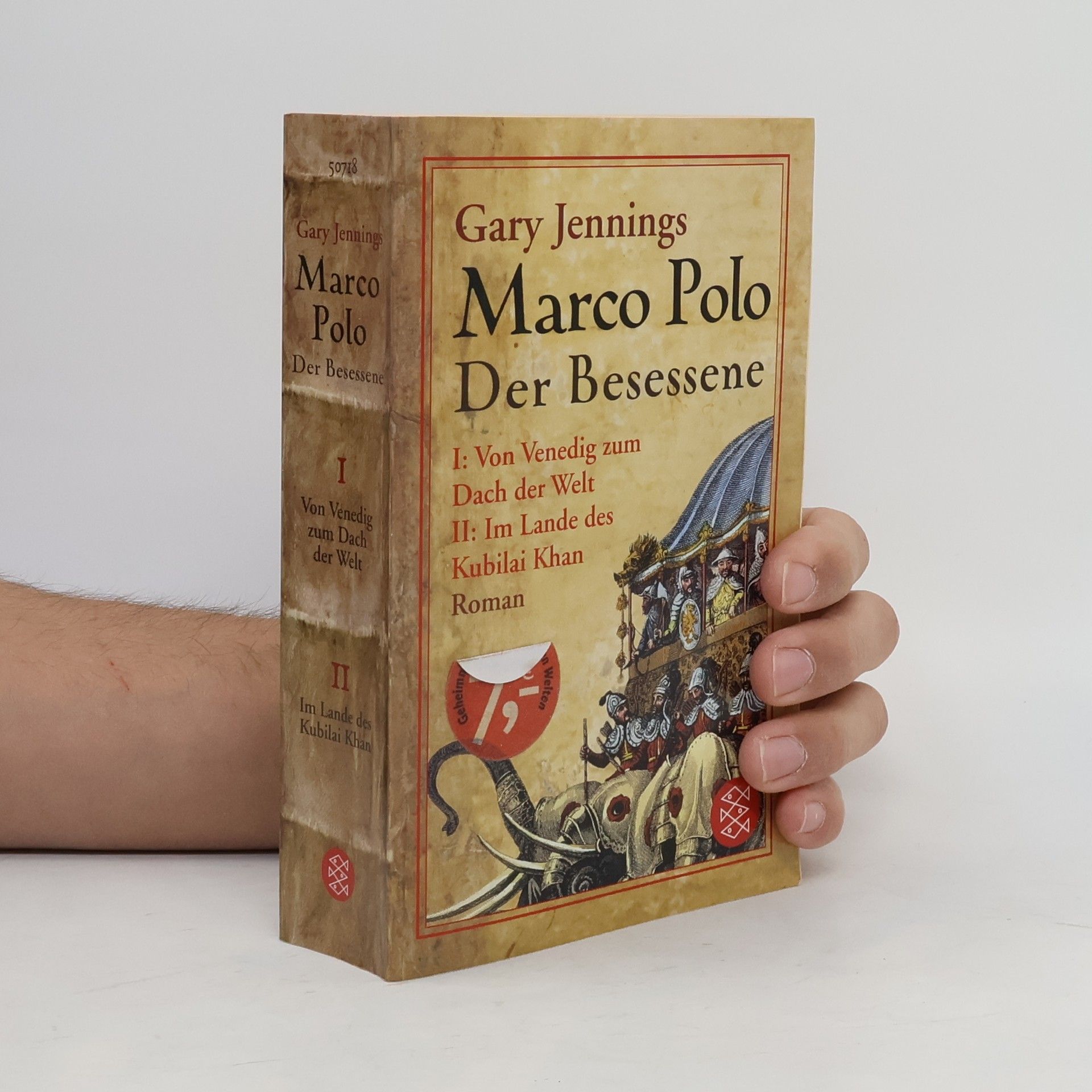 Marco Polo, Der Besessene. Von Venedig zum Dach der Welt; Im Lande des Kubilai Khan. Roman. 2 Tle. in 1 Bd.