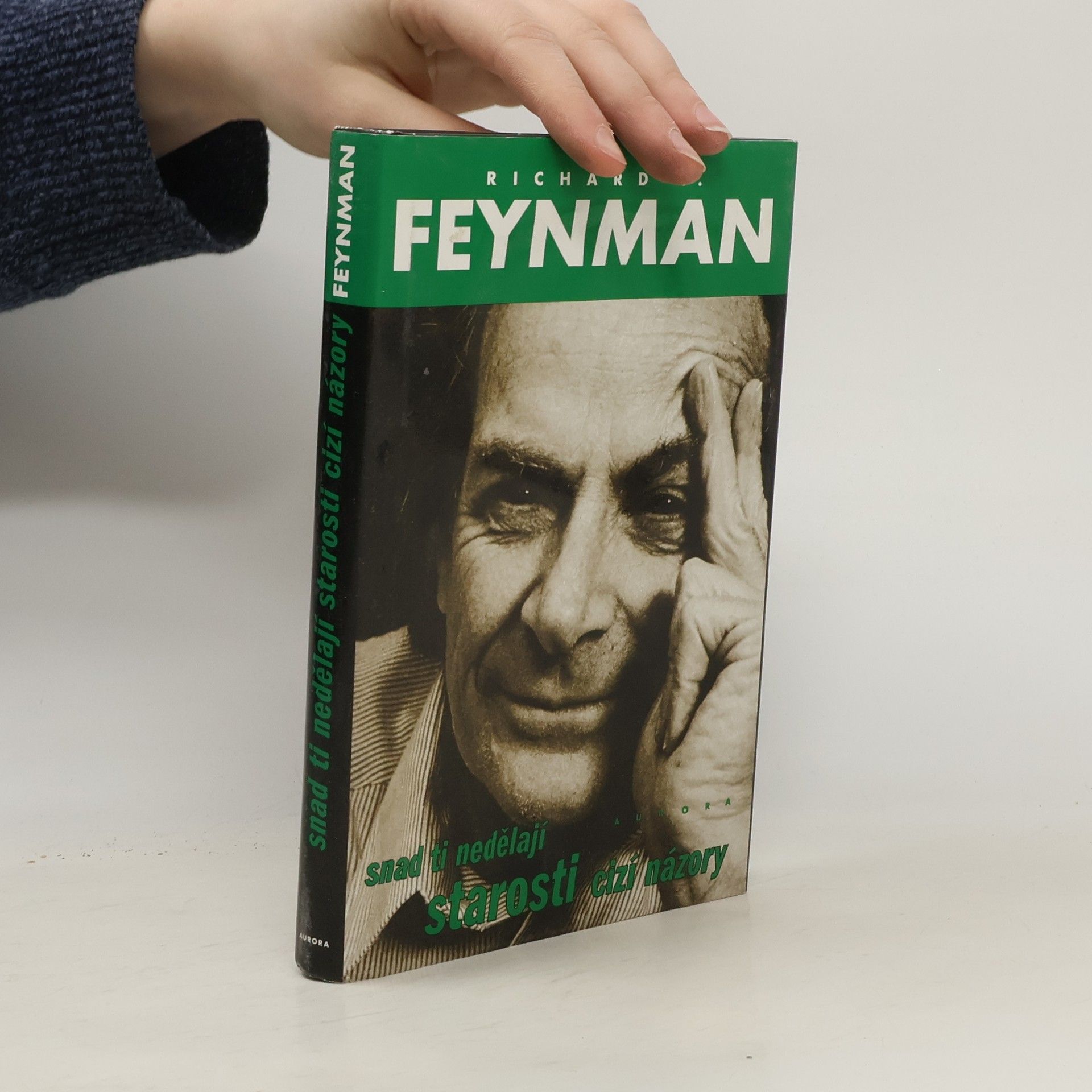 Richard Feynman Snad ti nedělají starosti cizí názory?