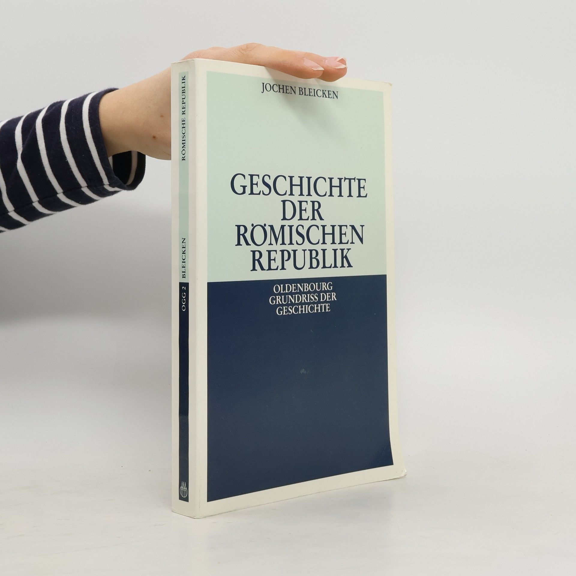 Oldenbourg Grundriss der Geschichte - 2: Geschichte der Römischen Republik