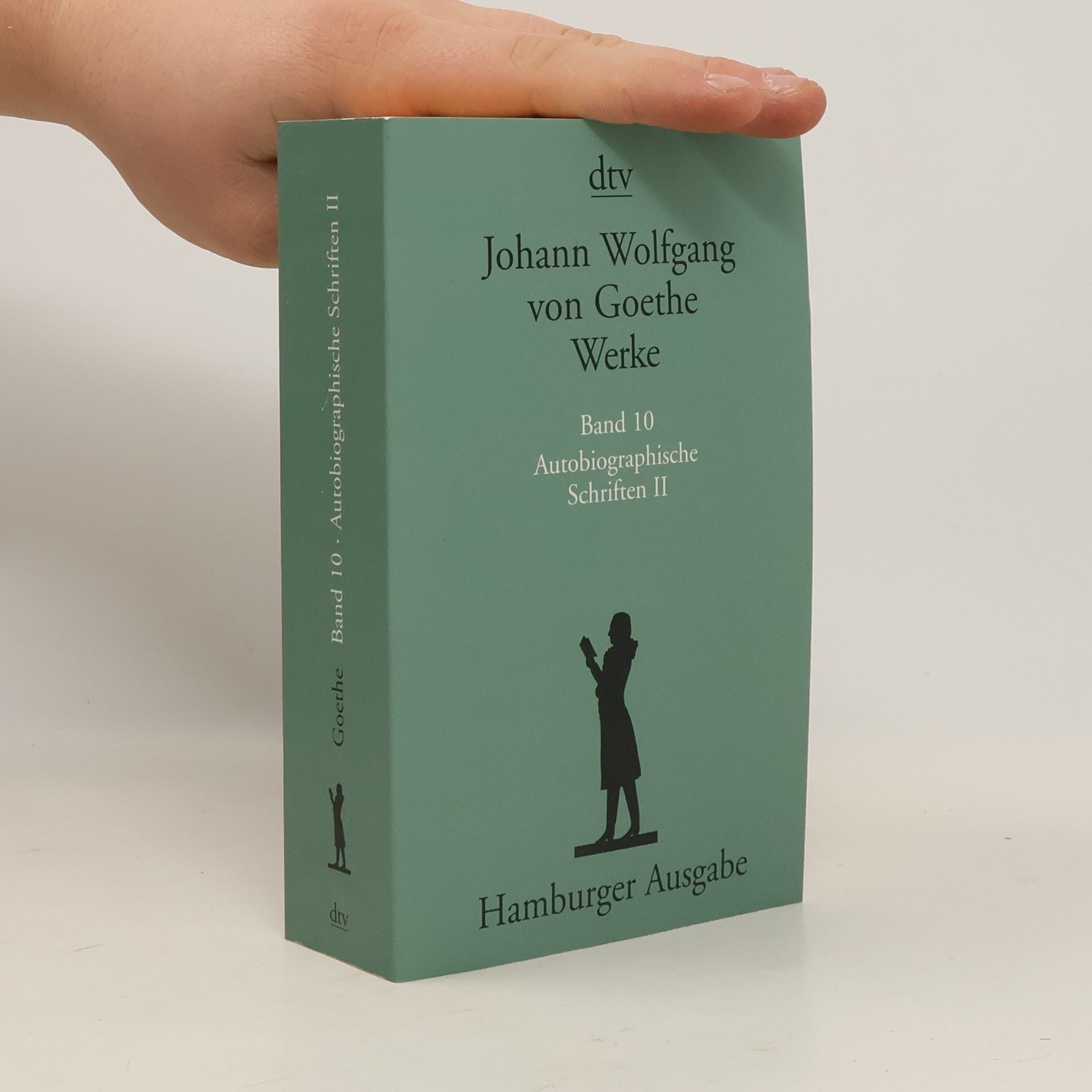 Johann Wolfgang von Goethe Werke. Band 10. Autobiographische Schriften II