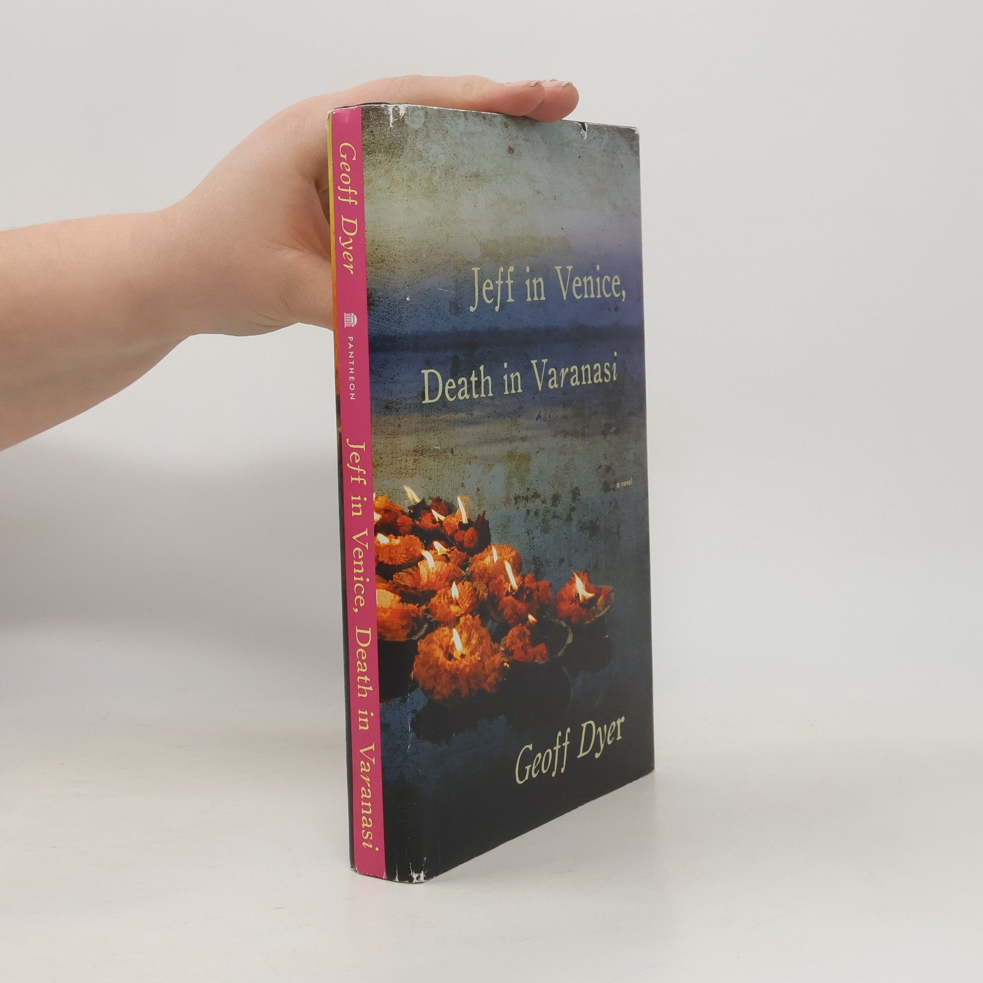 Geoff Dyer Jeff in Venice, Death in Varanasi