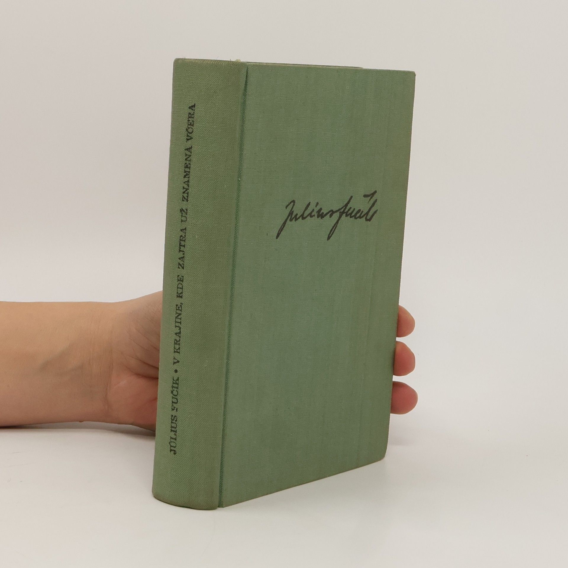 Julius Fučík V krajine, kde zajtra už znamená včera